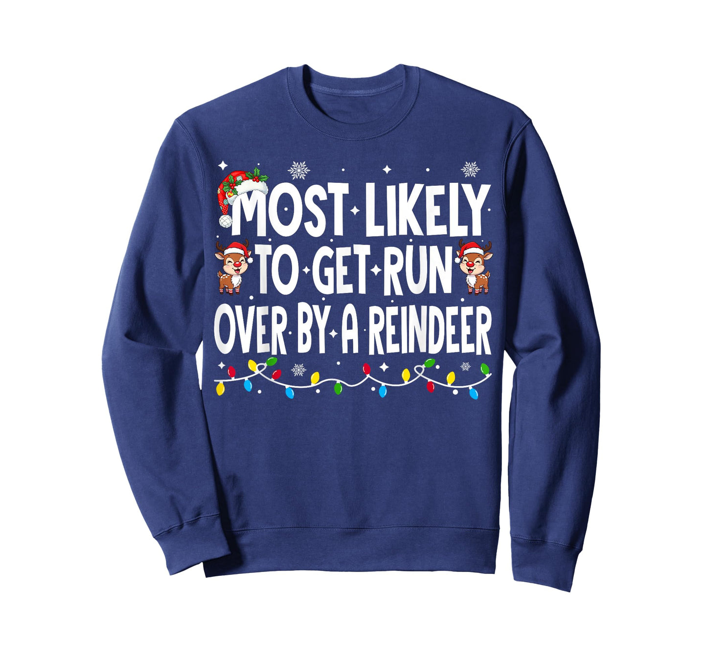 Most Likely to Get Run Over by A Reindeer Family Christmas T-Shirt