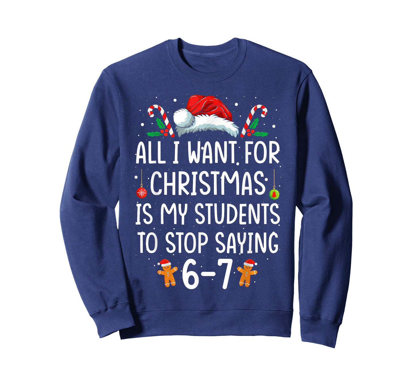 Funny Teacher 67 Christmas Six Seven Students Saying 6-7 T-Shirt