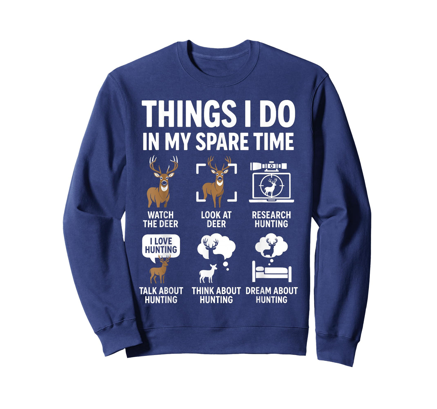 Funny Deer Things I Do Hunting in My Spare Time Humor T-Shirt