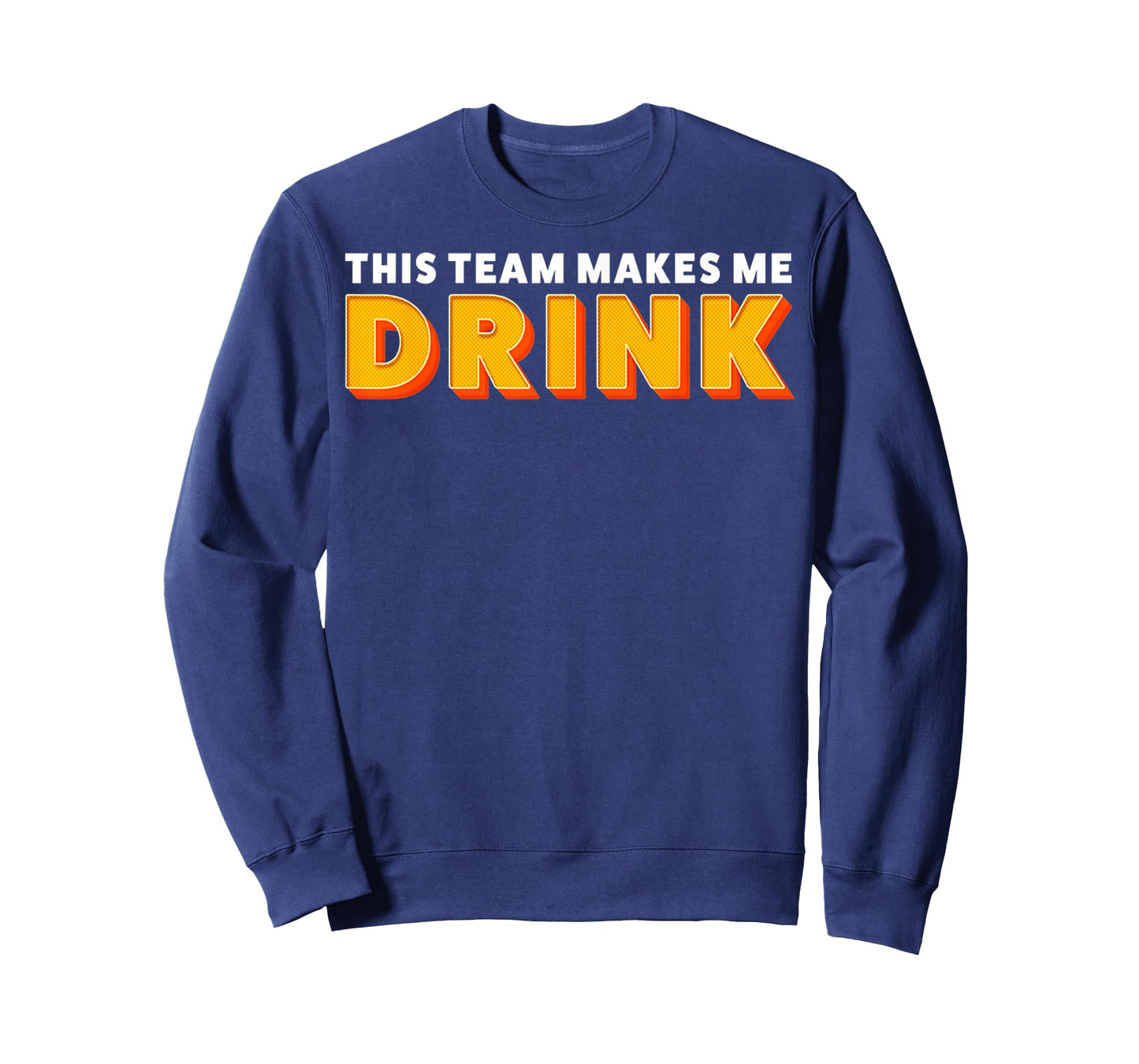 Retro Sport This Team Makes Me Drink Funny Football Meme T-Shirt