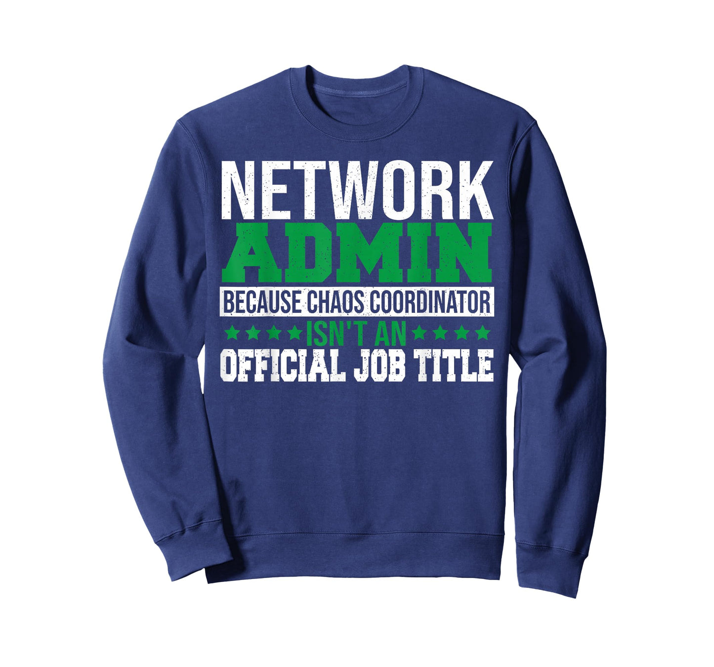 Network Admin Chaos Coordinator System Administrator T-Shirt