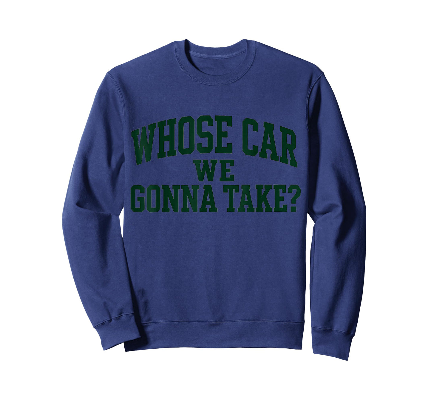Whose Car We Gonna Take Meme T-Shirt
