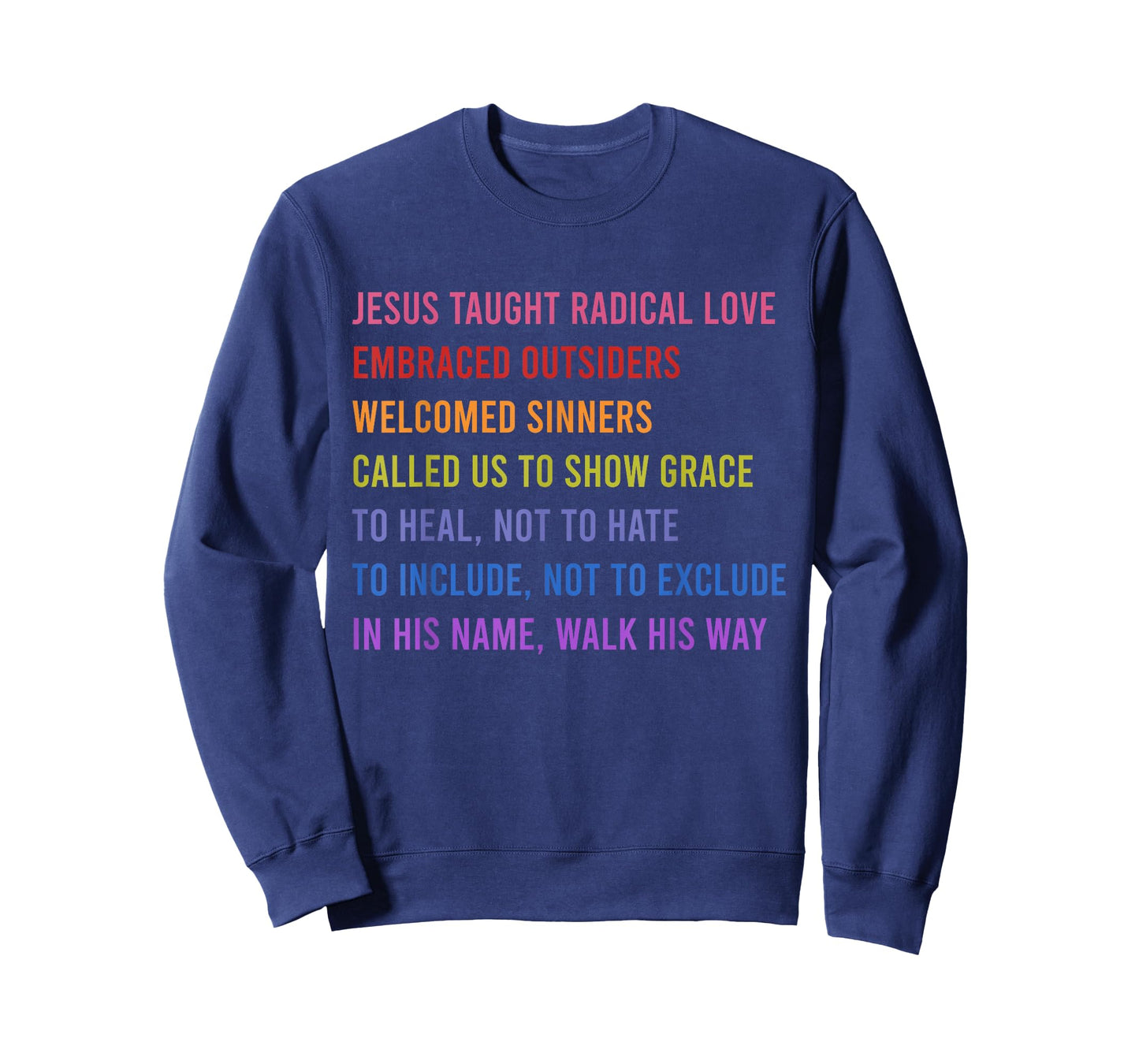 Jesus Taught Radical Love Embraced Outsiders Welcomed T-Shirt