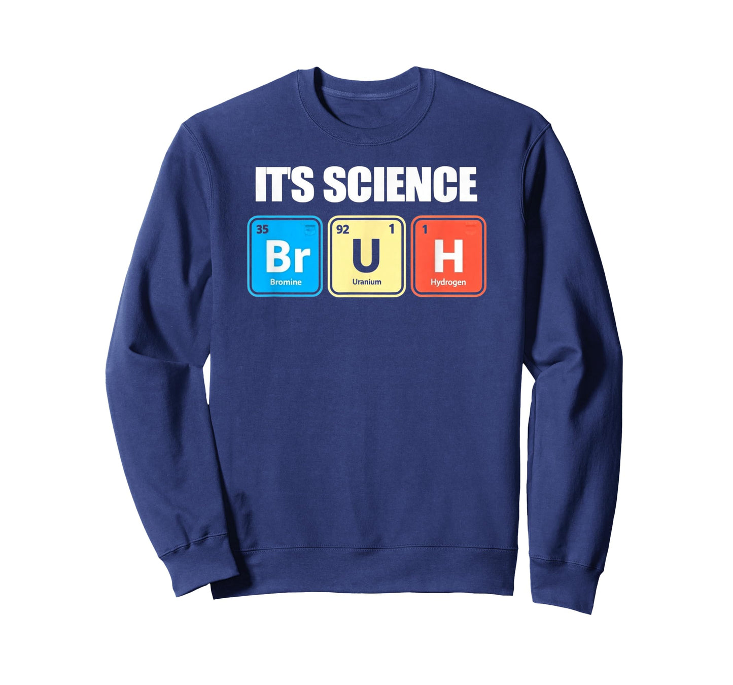 It's Science Bruh Funny Chem Periodic Table Elements Teacher T-Shirt