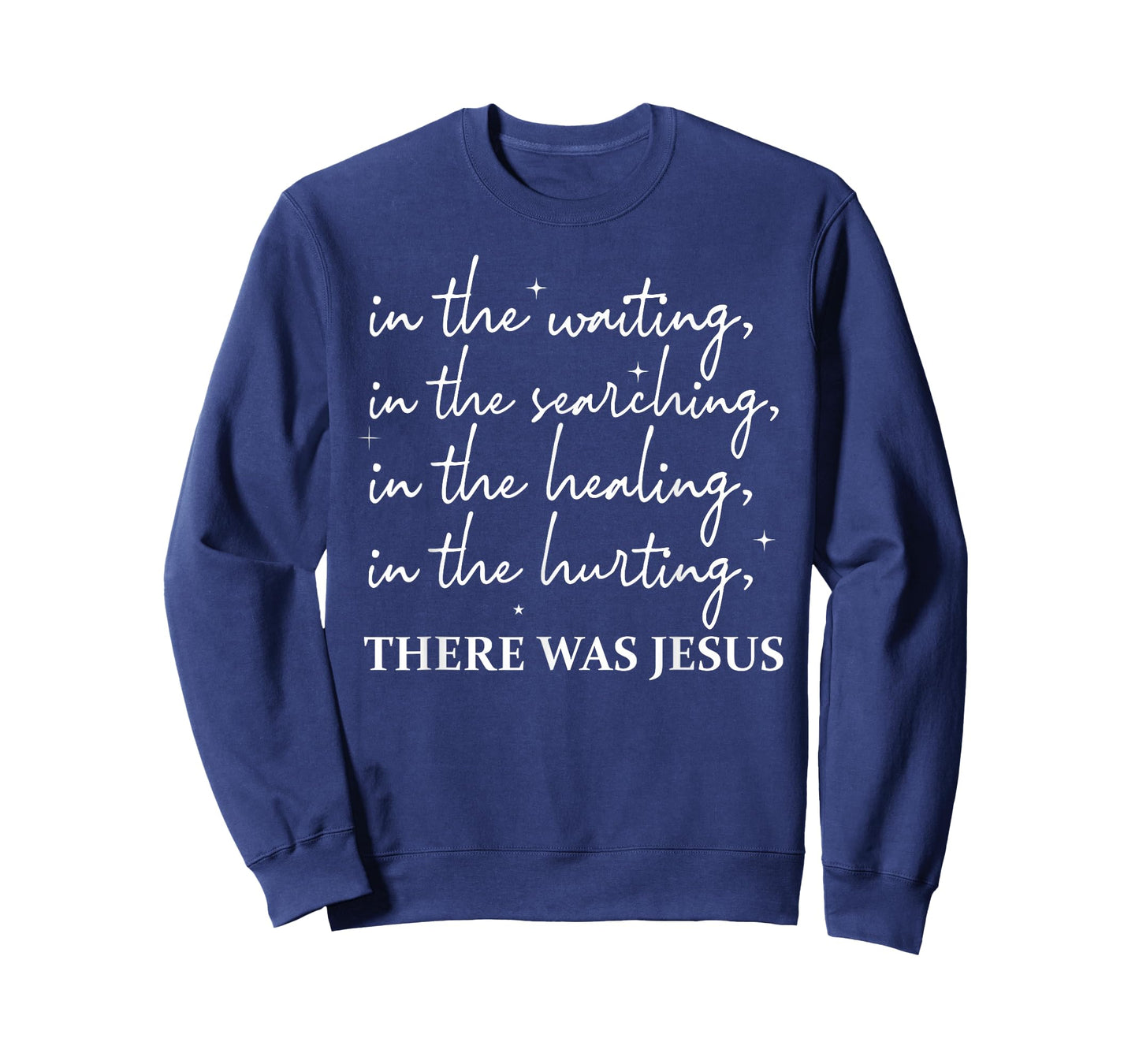 in The Waiting in The Searching There was Jesus T-Shirt