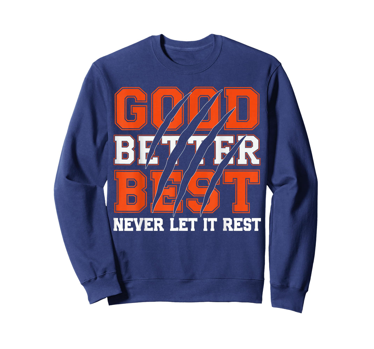Good Better Best Never Let It Rest Motivation Bear Claws T-Shirt
