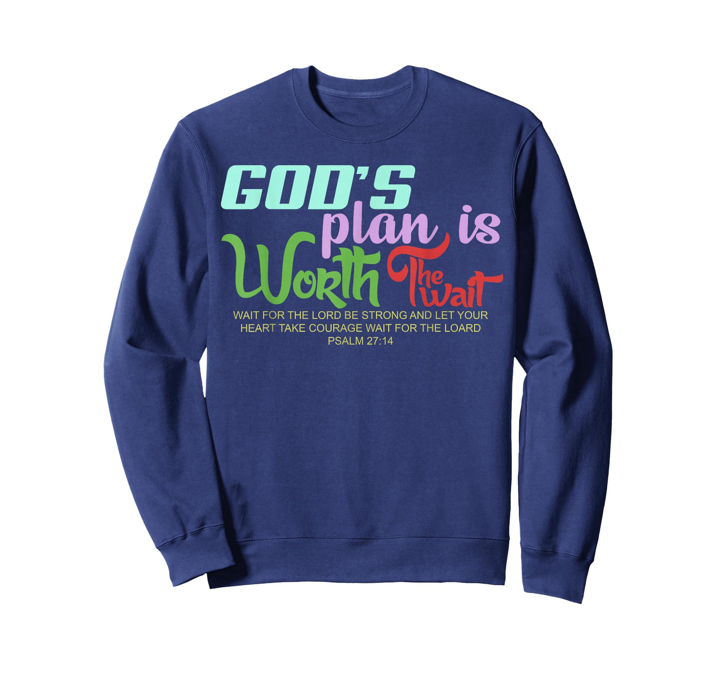 God's Plan is Worth The Wait Bible Verse Christian T-Shirt