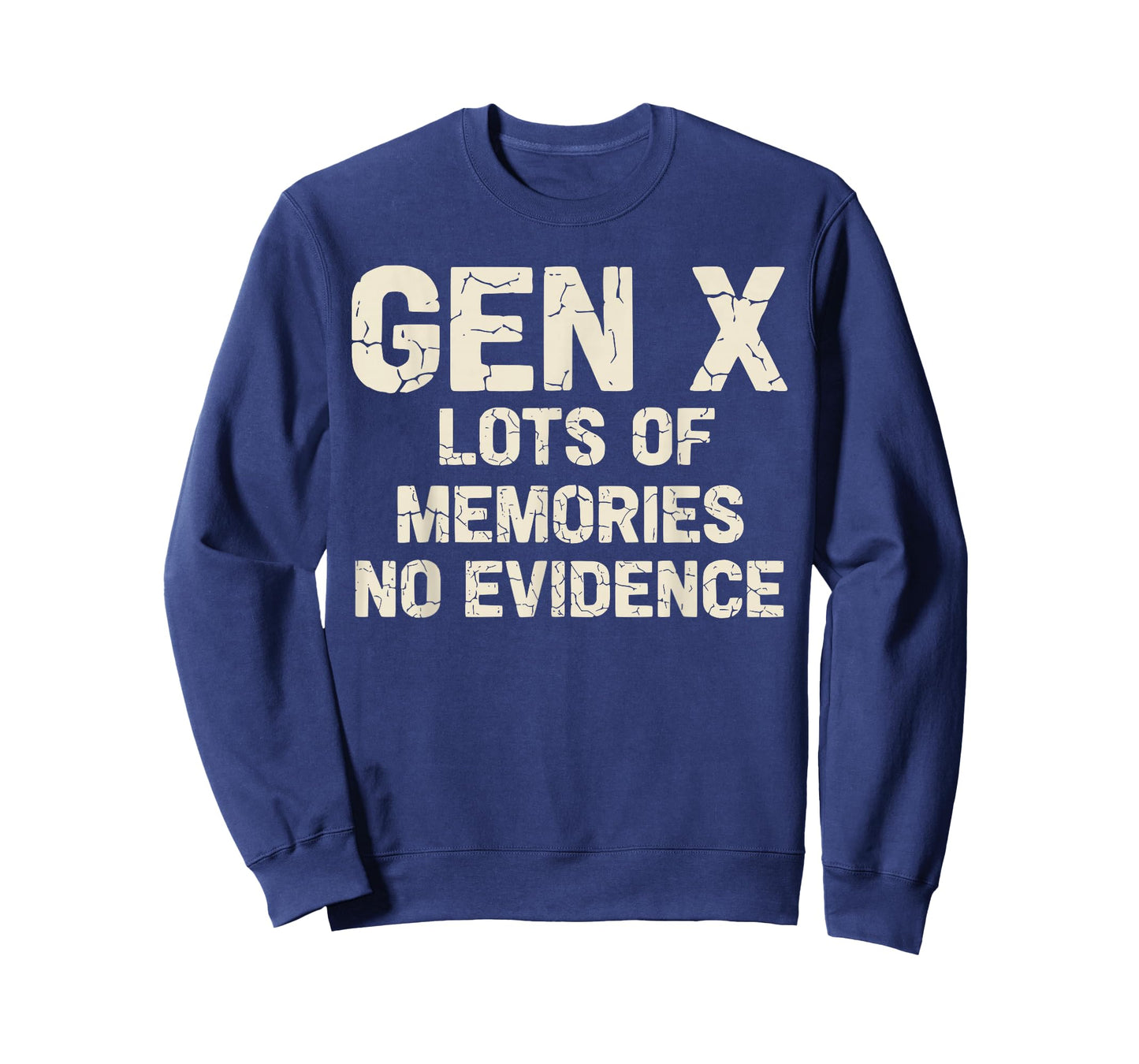 Funny Saying Sarcastic Gen X Lots of Memories No Evidence T-Shirt