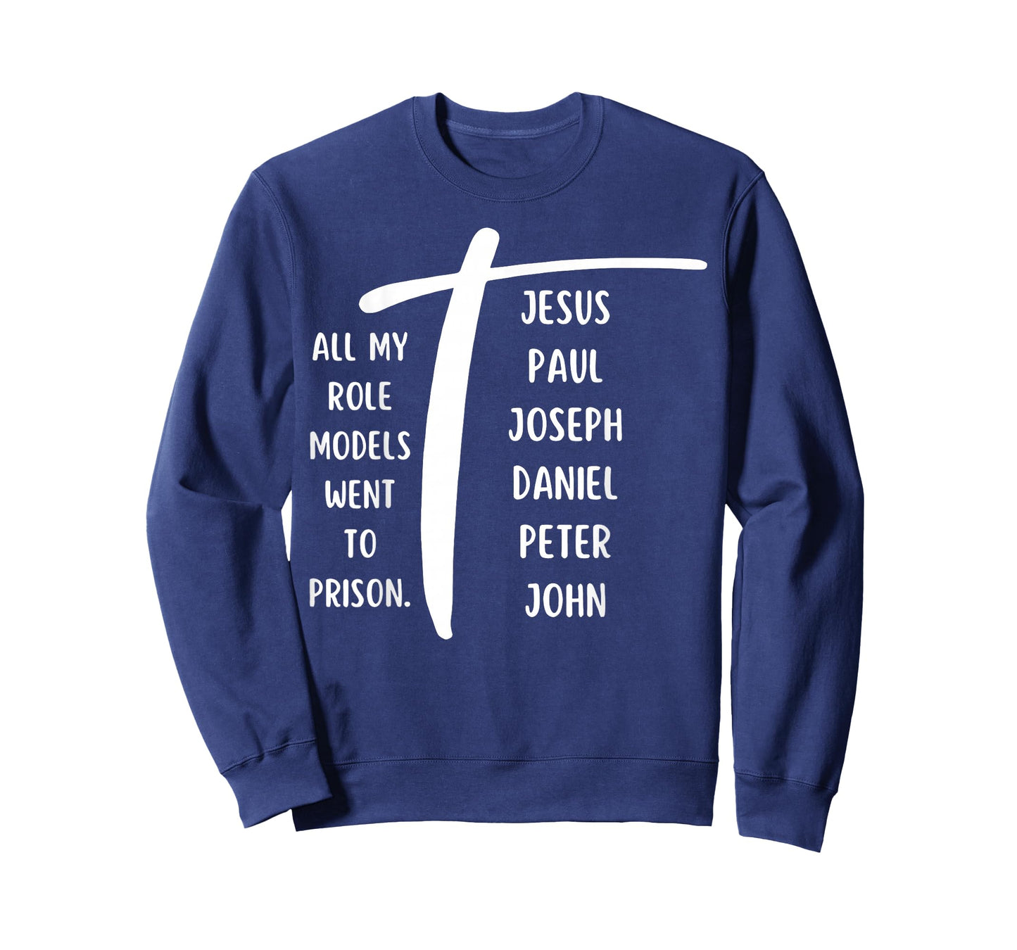 All My Role Models Went to Prison Jesus Paul Bible Christian T-Shirt