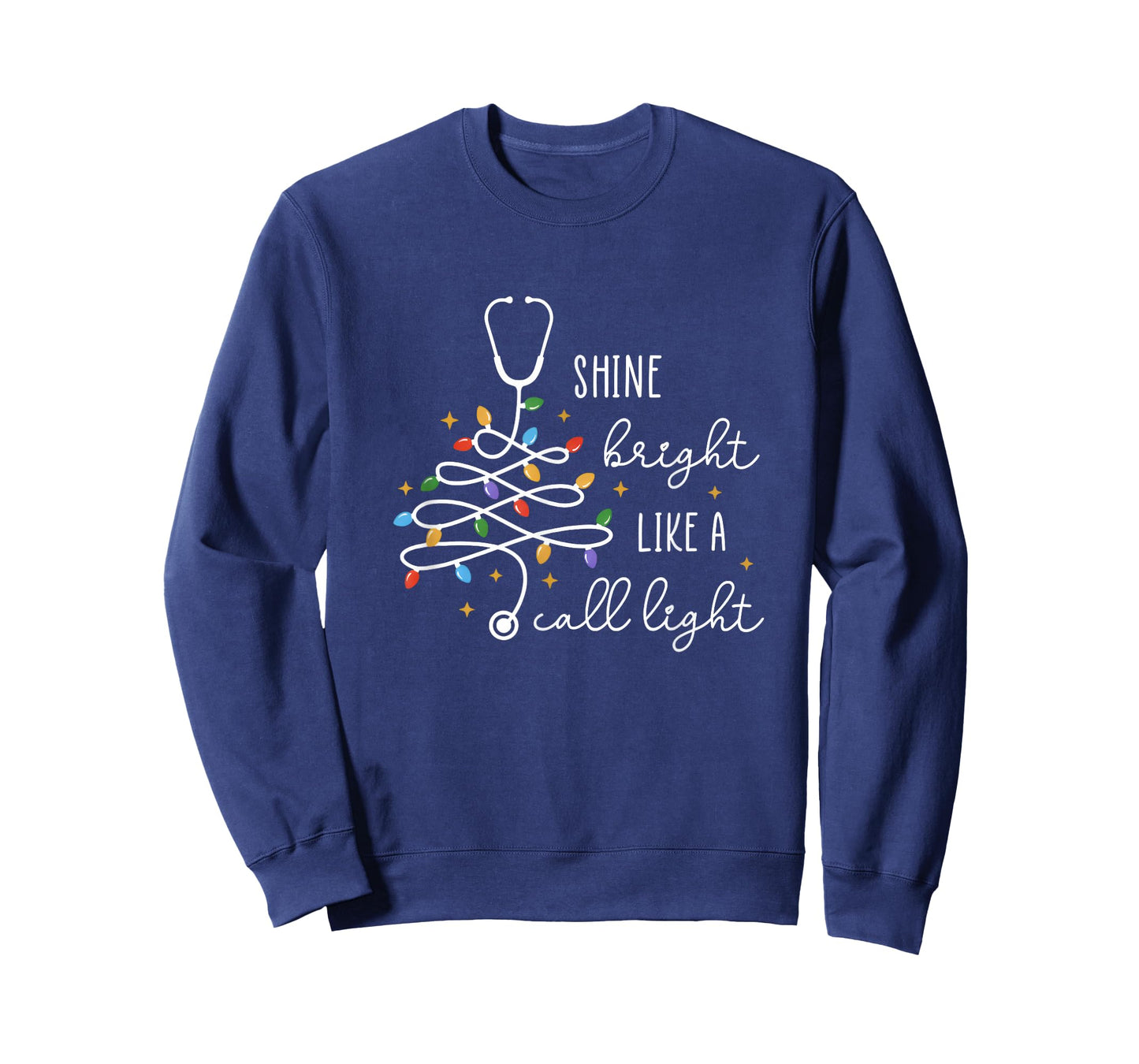 Shine Bright Like A Call Light Stethoscope Nurse Christmas T-Shirt