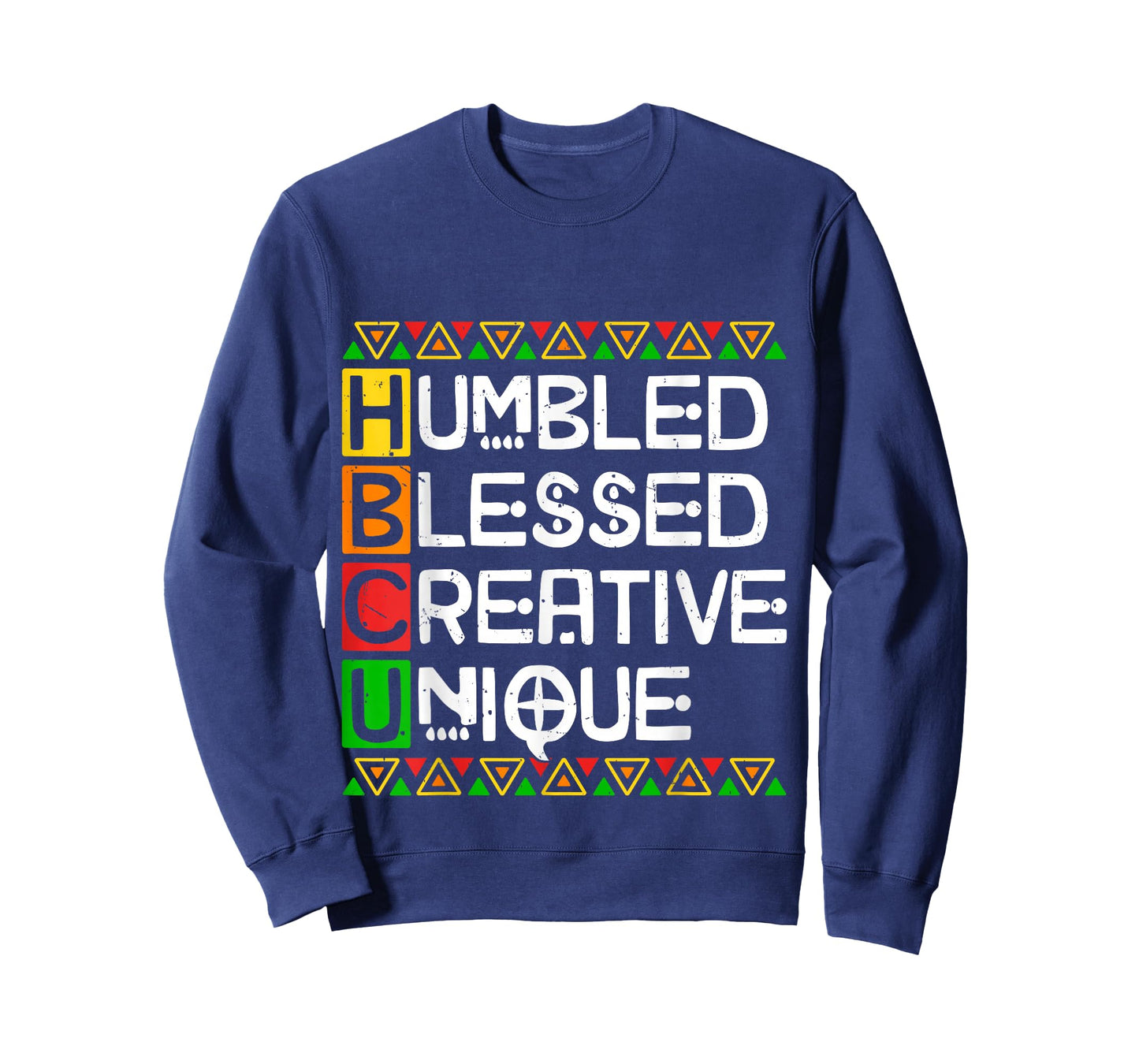 HBCU Humbled Blessed Creative Unique Black History Men Women T-Shirt