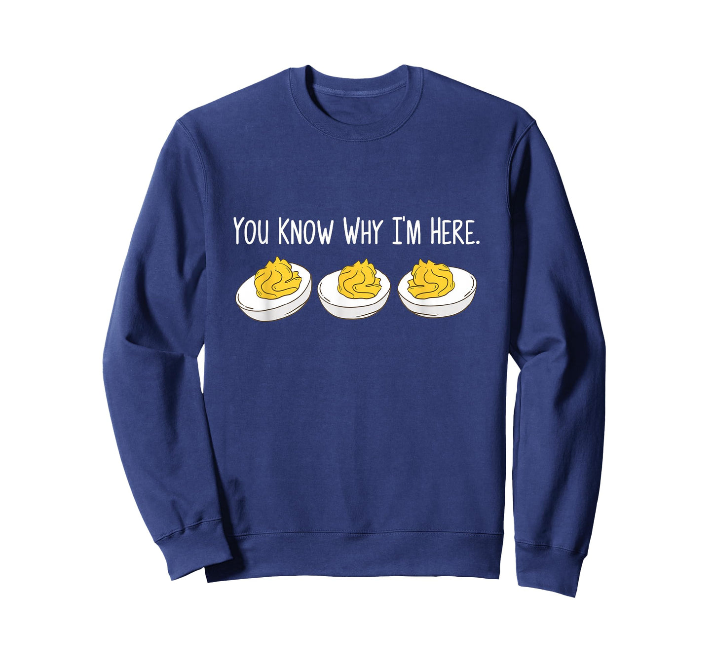 You Know Why I'm Here Deviled Egg Daddy Thanksgiving Dinner T-Shirt