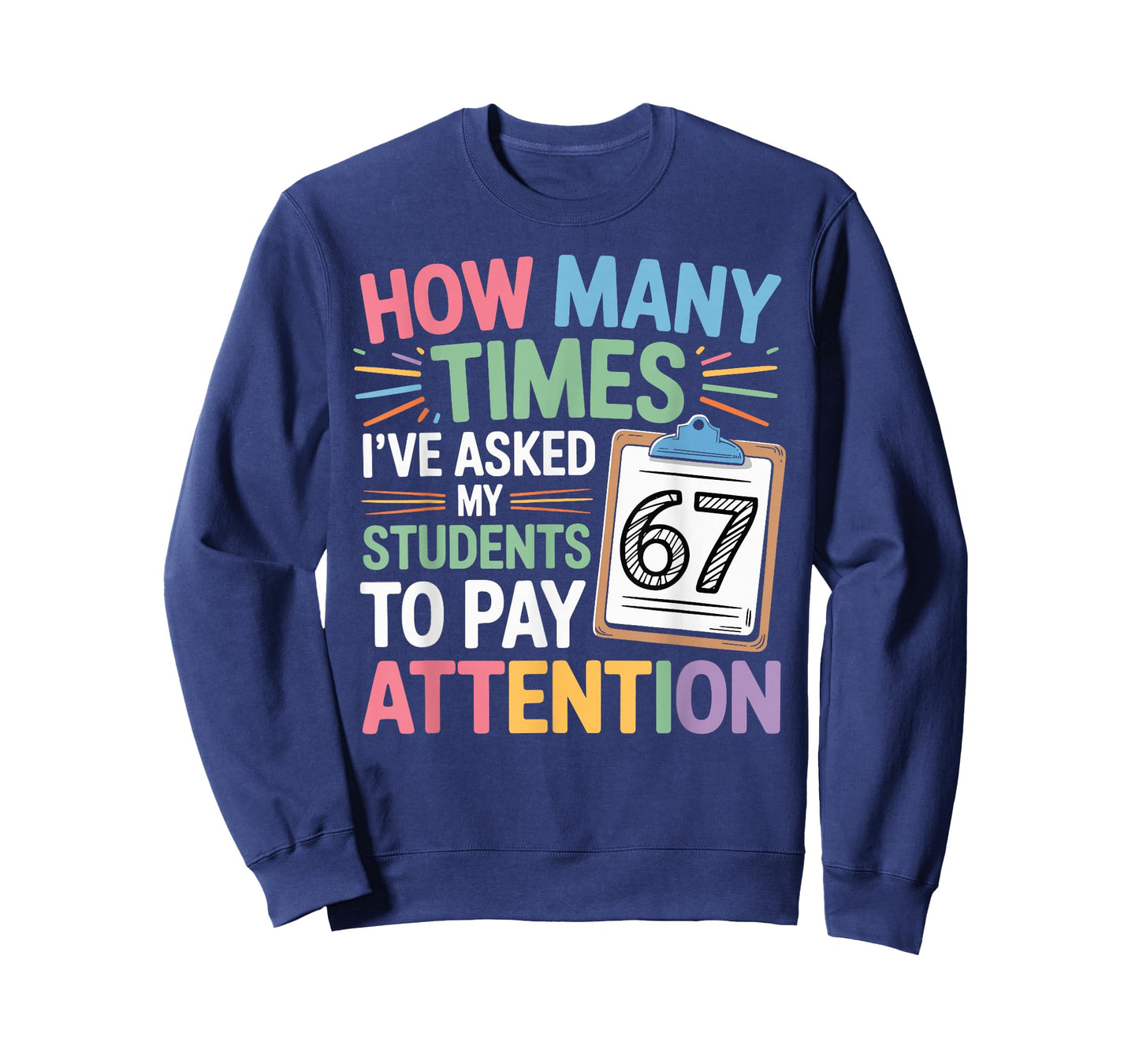 How Many Times 67 Teacher Meme Funny Classroom School Quote T-Shirt