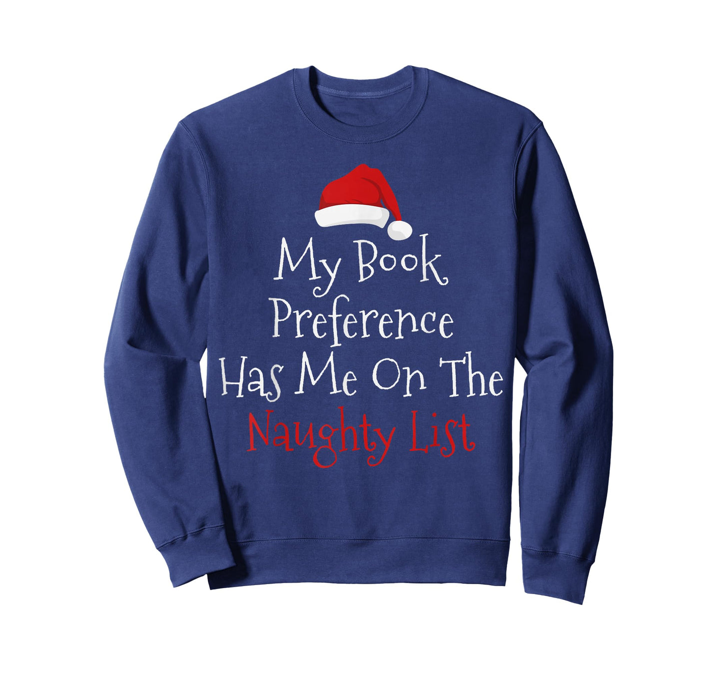 My Book Preference Has Me On The Naughty List Christmas Xmas T-Shirt