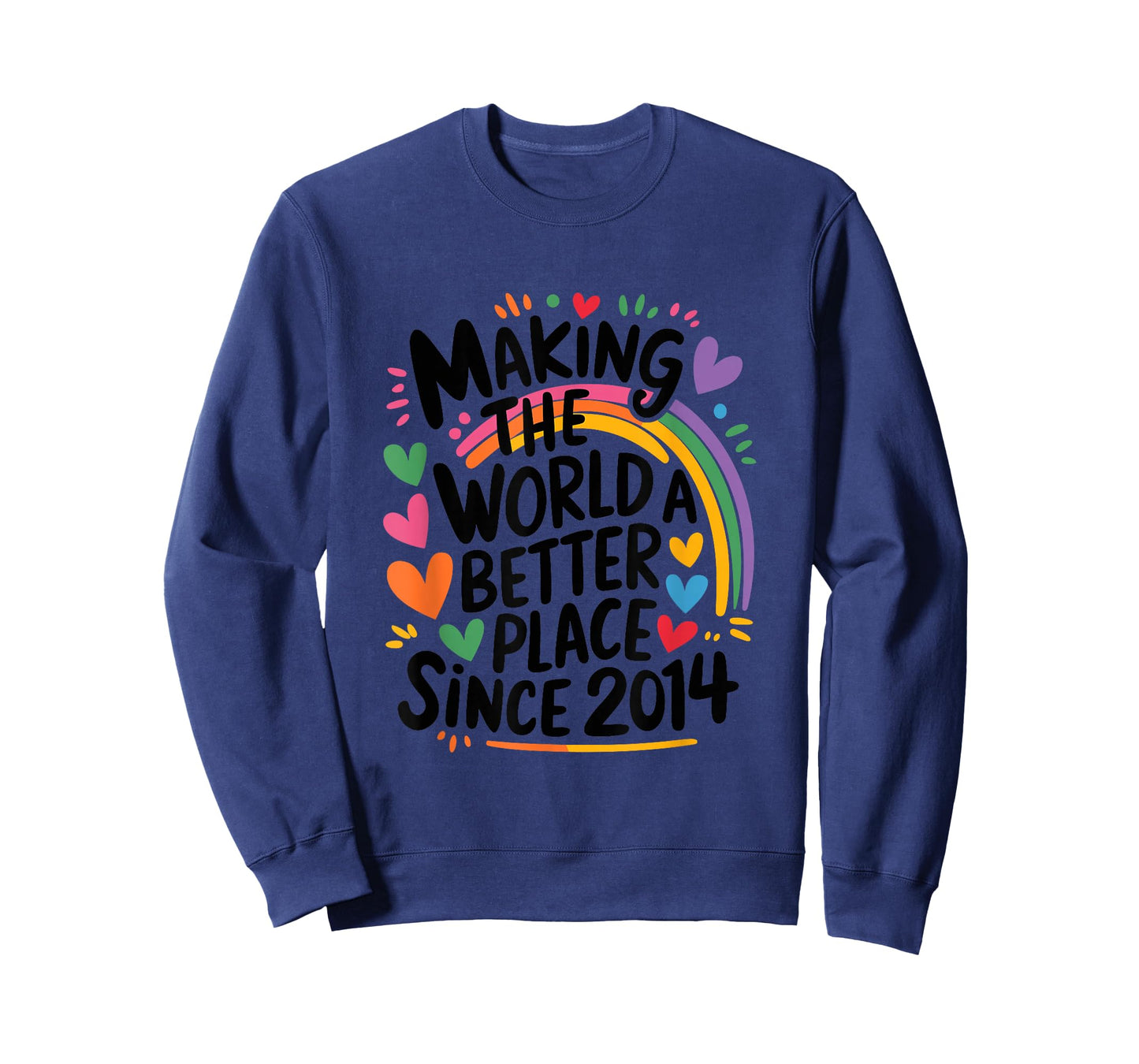 Making The World a Better Place Since 2014, 2014 Birthday T-Shirt