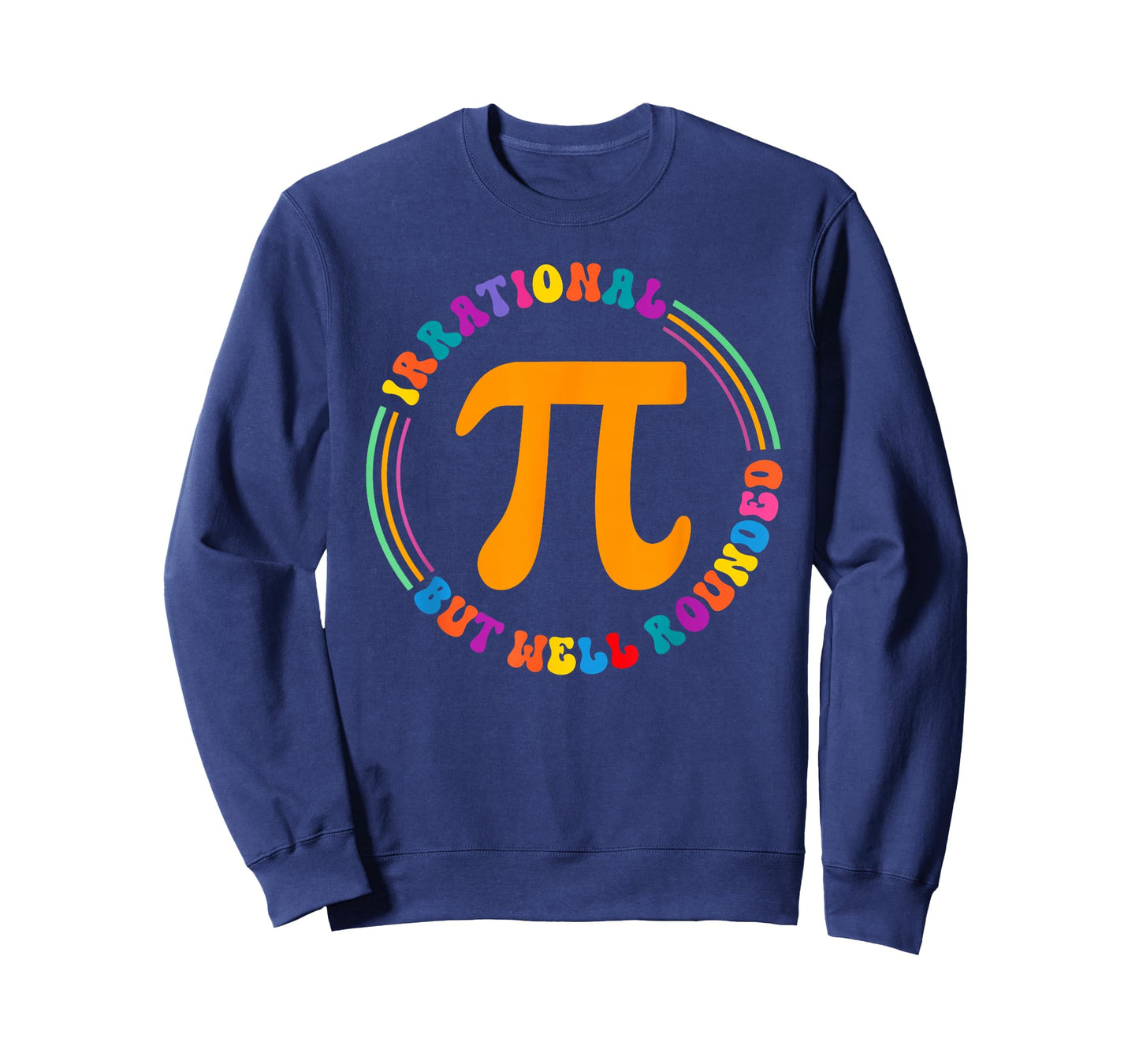 Irrational But Well Rounded Pi Day Math Teacher Student Geek T-Shirt