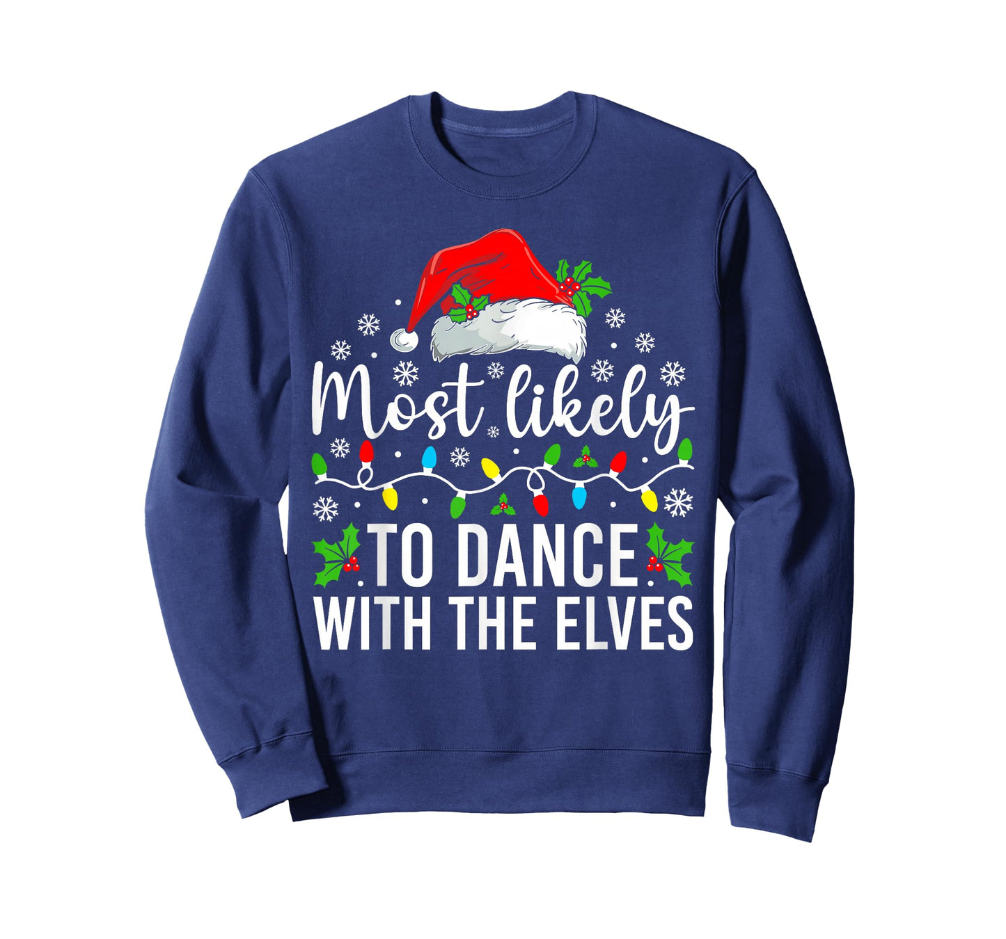 Most Likely to Dance with The Elves Christmas Family T-Shirt