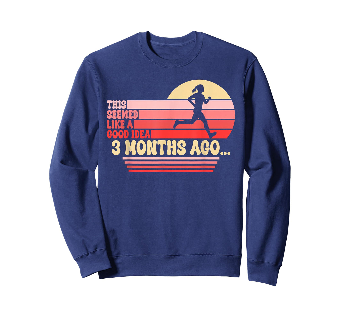 This Seemed Like A Good Idea 3 Months Ago Funny Running T-Shirt