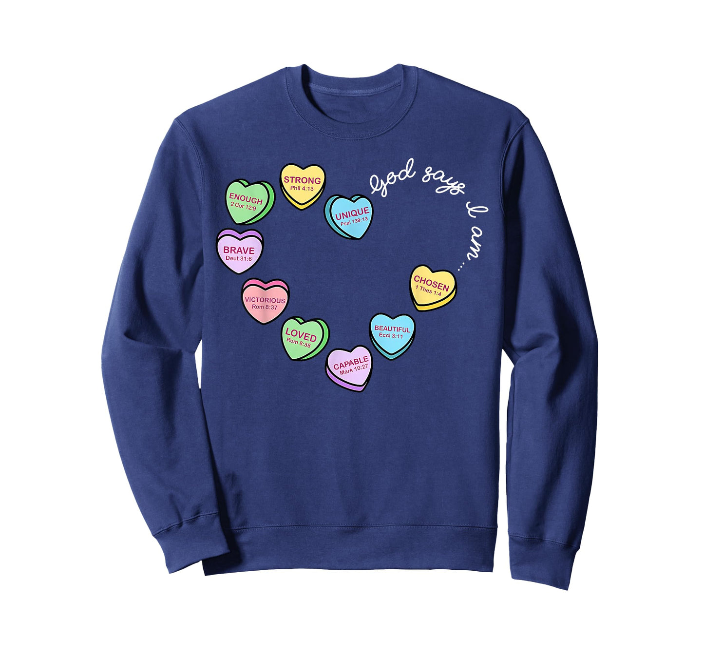 God Says I Am Bible Verse Candy Heart Valentines Christian T-Shirt