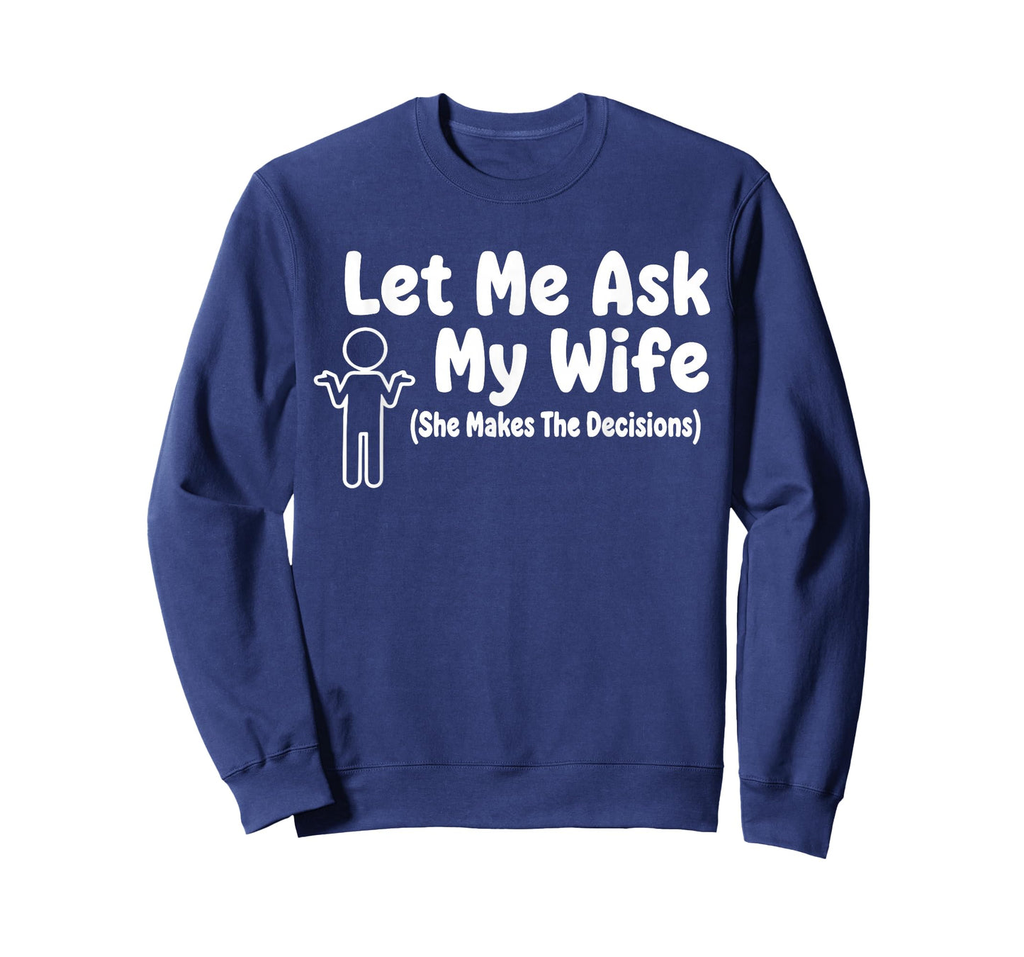 Let Me Ask My Wife Funny Saying Husband Vintage Humor Couple T-Shirt