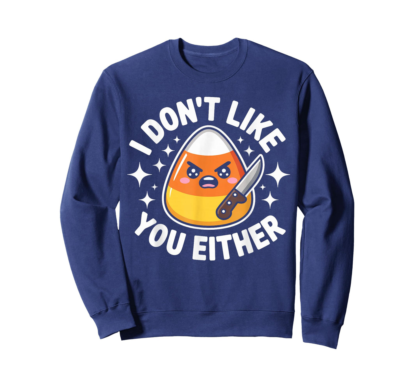 I Don't Like You Either Candy Corn Halloween Costume Funny T-Shirt