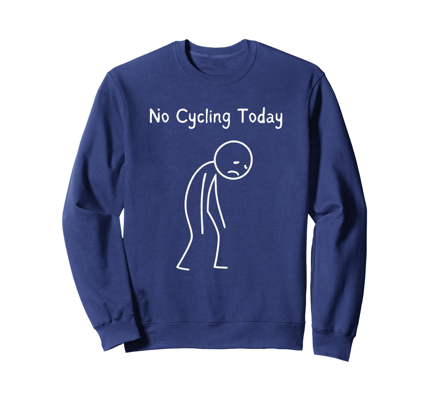 No Cycling Today - Cyclist Cycling Lover Road Bike Rider T-Shirt