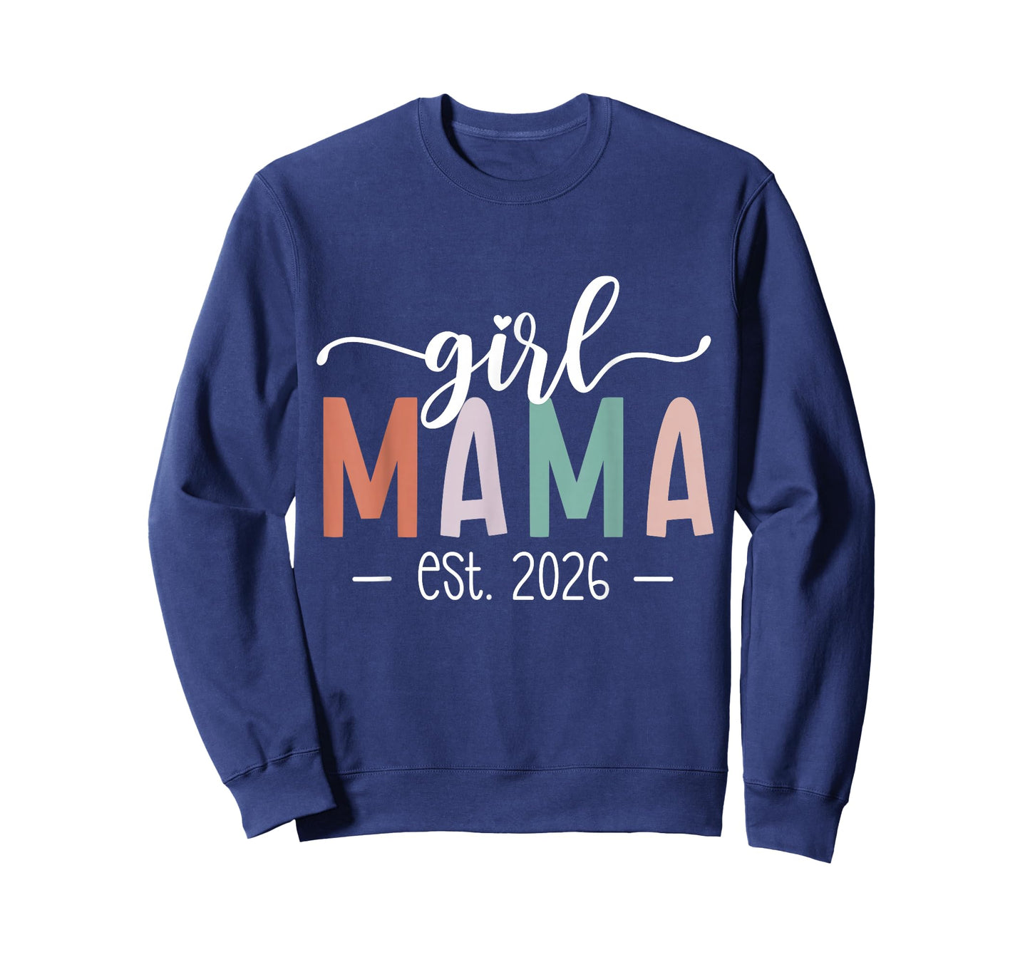 Girl Mama Est 2026 Girl Mom Pregnancy Mom to Be New Mom 2026 T-Shirt