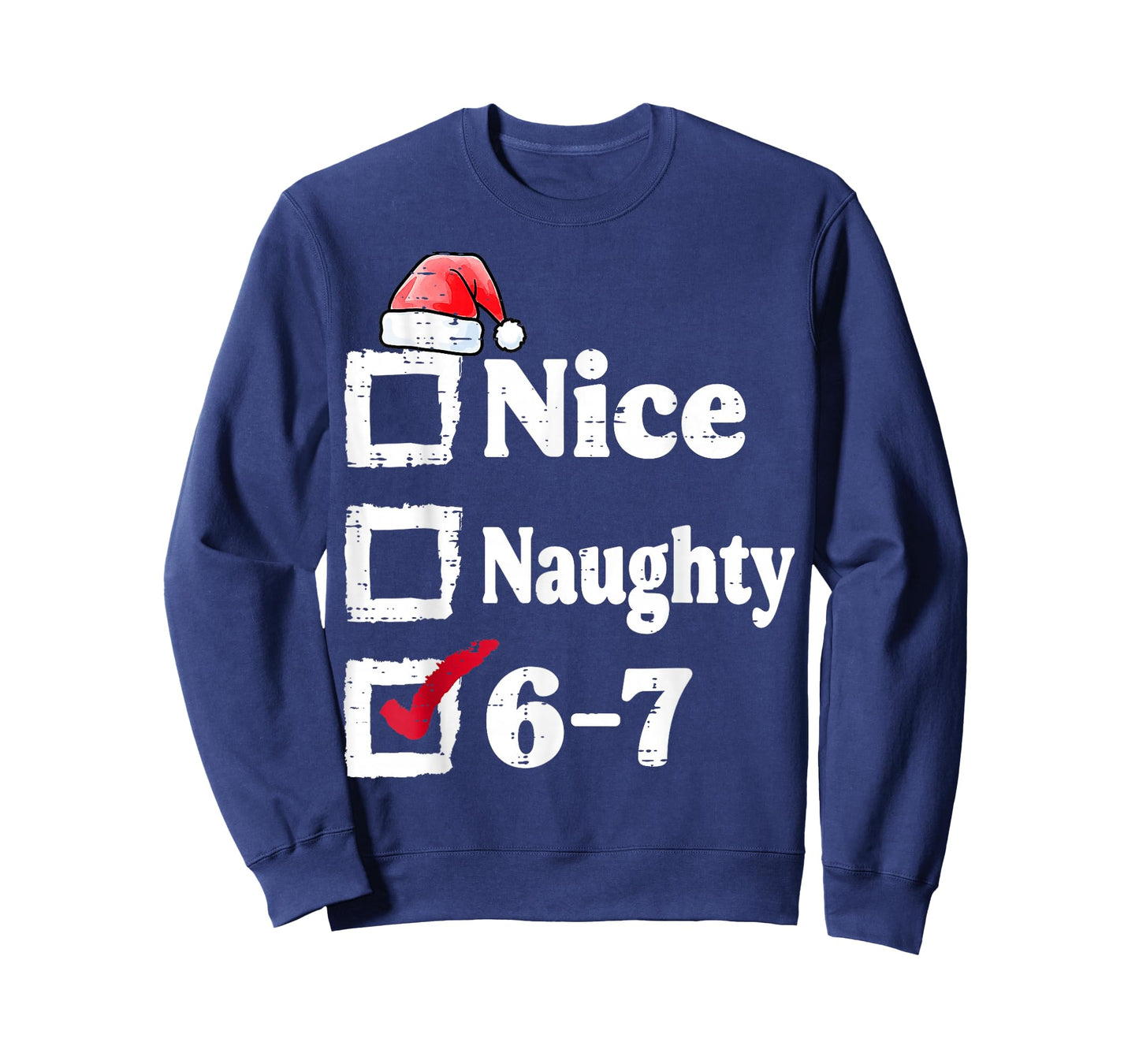 Nice Naughty 6 7 Meme 6 7 Christmas Six Seven Xmas Boy Kid T-Shirt