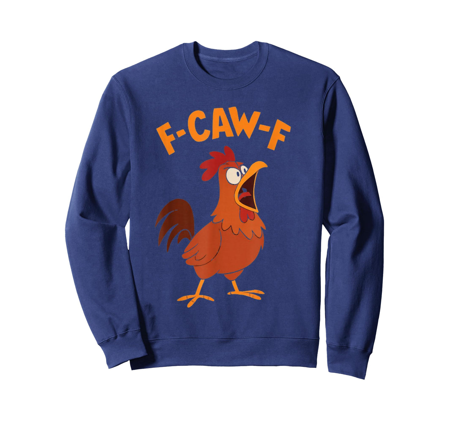 F-Caw-F Funny Chicken Humor F-Caw-F Quote Rooster Meme T-Shirt