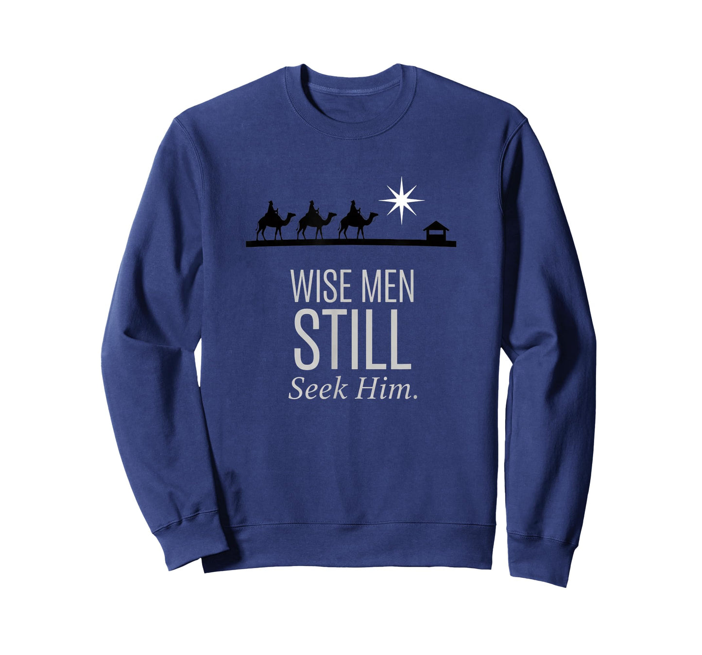 Christian Wise Men Still Seek Him - Nativity Christmas Faith T-Shirt