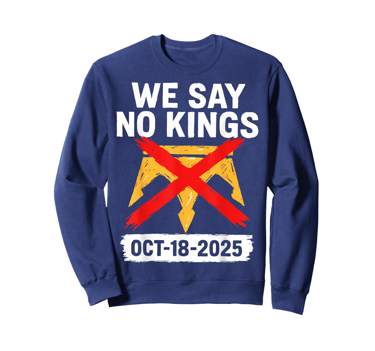 We Say No Kings in America October 18 - No Kings Day T-Shirt