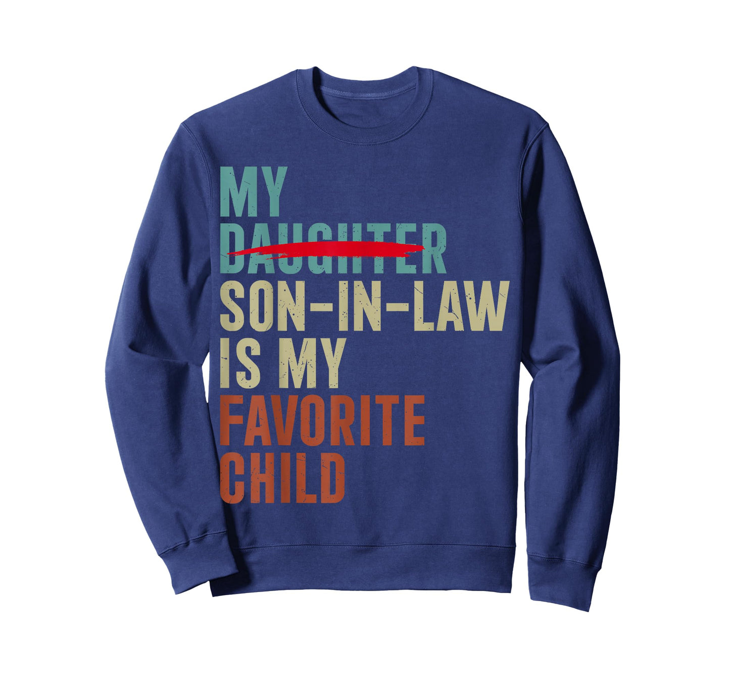 My Son in Law is My Favorite Child Retro Replaced Daughter T-Shirt