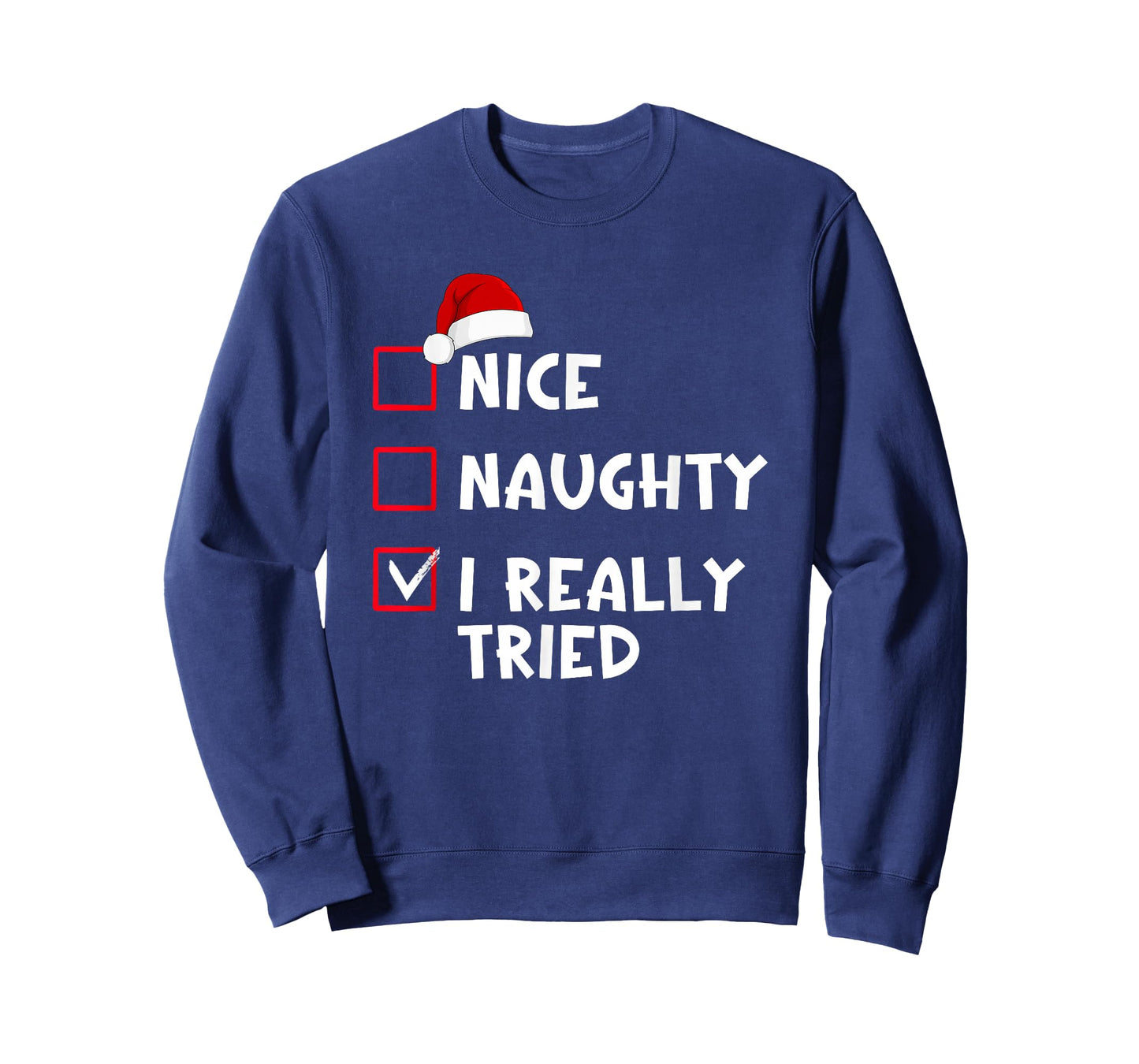 Nice Naughty I Really Tried Funny Christmas List T-Shirt