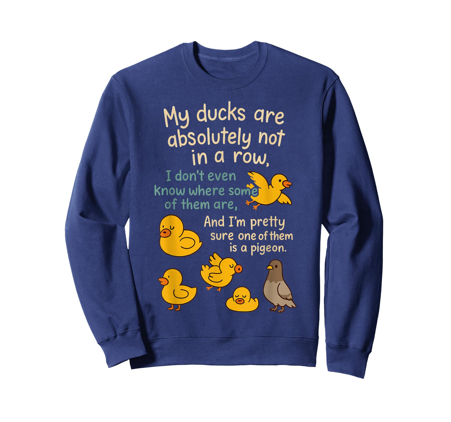 My Ducks are Absolutely Not in A Row Pigeon Funny T-Shirt