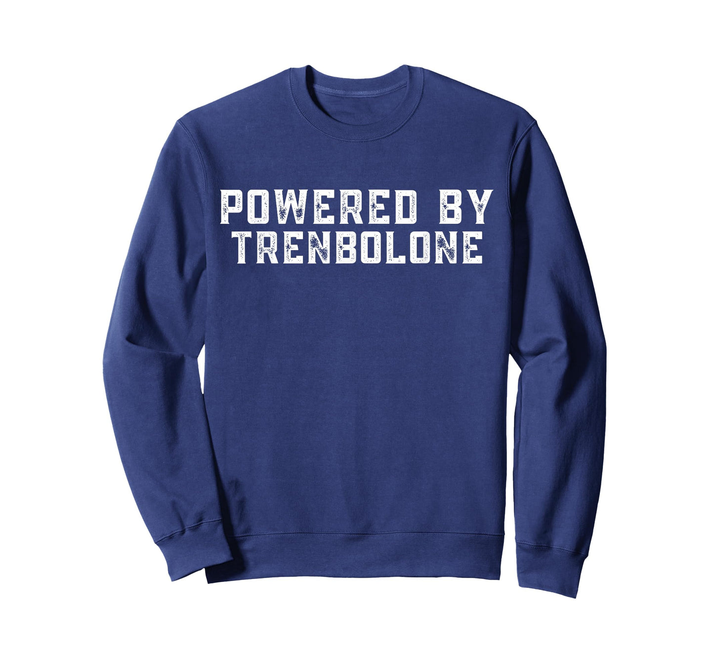 Powered by trenbolone | Legalize anabolic Steroids | Gym T-Shirt