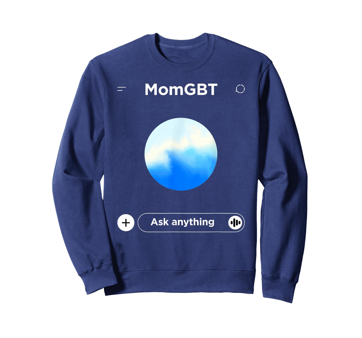 Mom GBT Ask Anything - Funny Ai Meme for Moms Parody T-Shirt