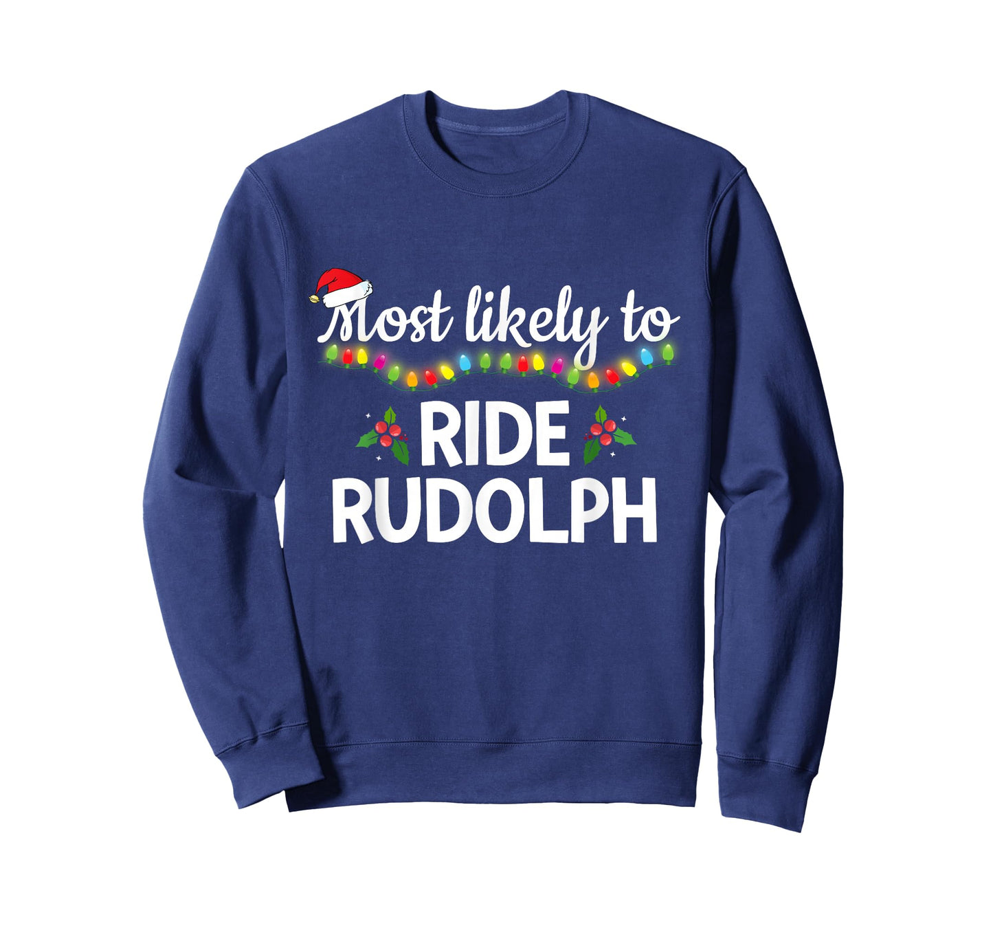 Most Likely to Ride Rudolph Funny Family Matching Christmas T-Shirt