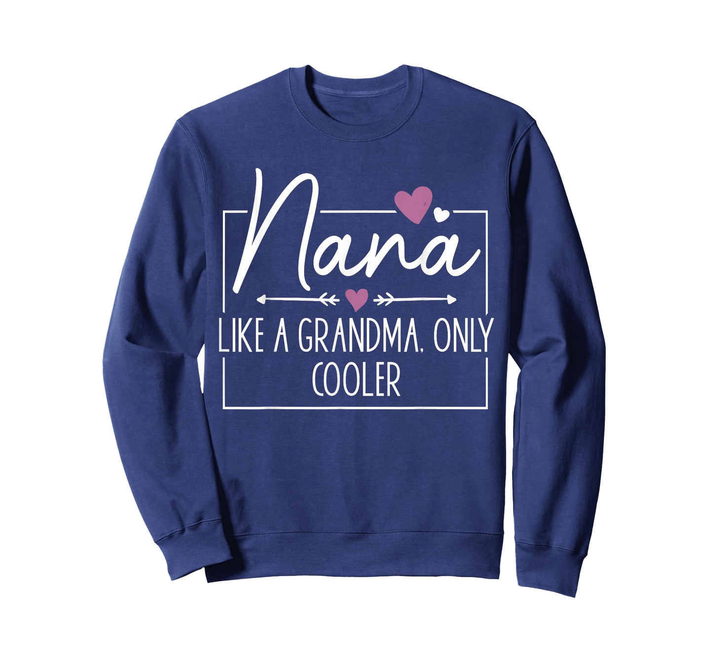 Nana Like A Grandma Only Cooler Heart Mother's Day Nana T-Shirt