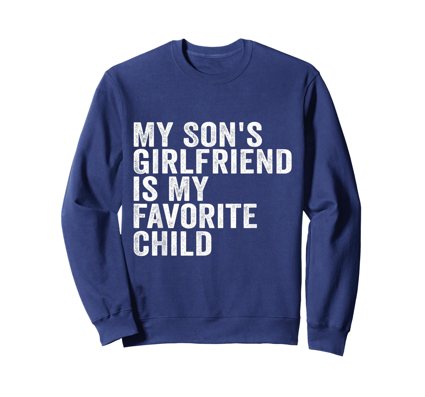 My Son's Girlfriend is My Favorite Child T-Shirt
