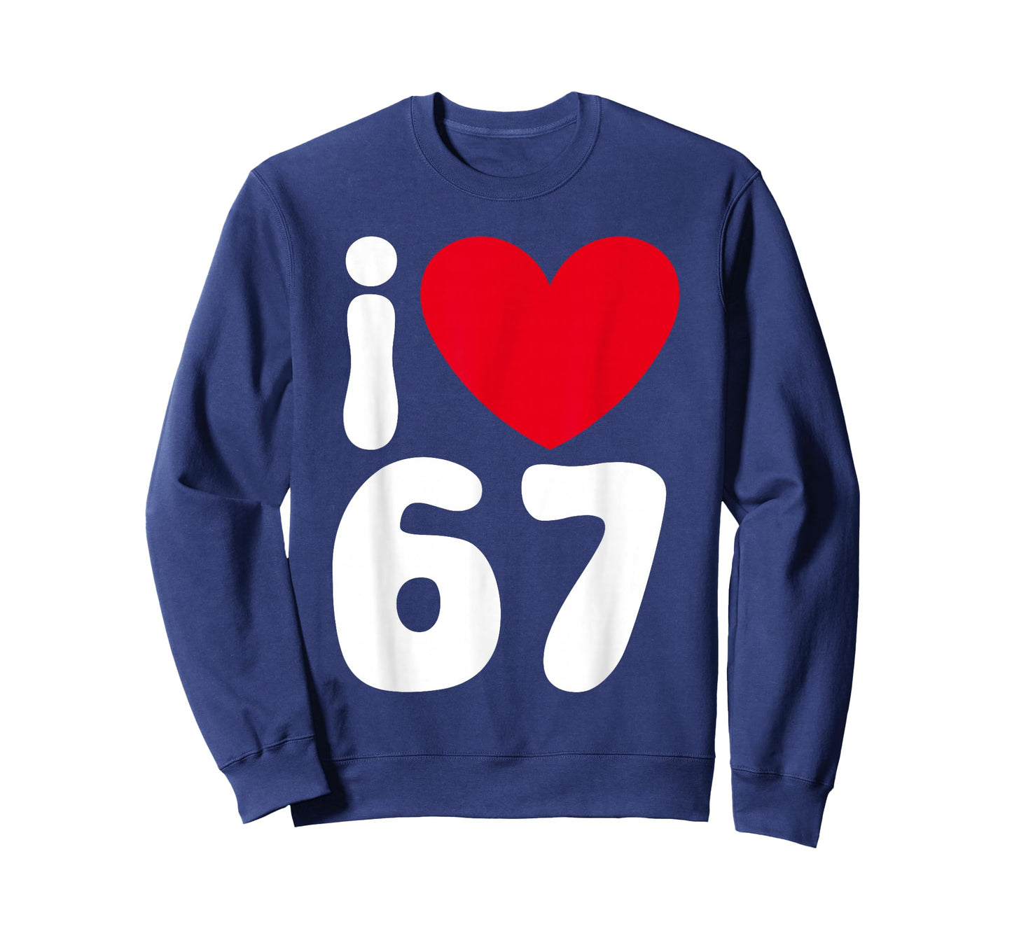 I Love 67 Funny Meme I Heart Six Seven T-Shirt