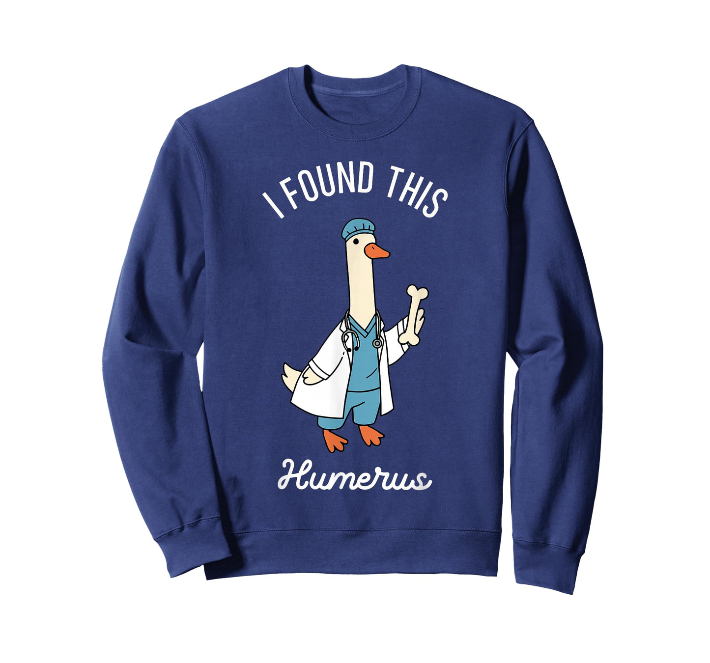 I Found This Humerus Silly Goose Ortho Doctor Orthopedist T-Shirt