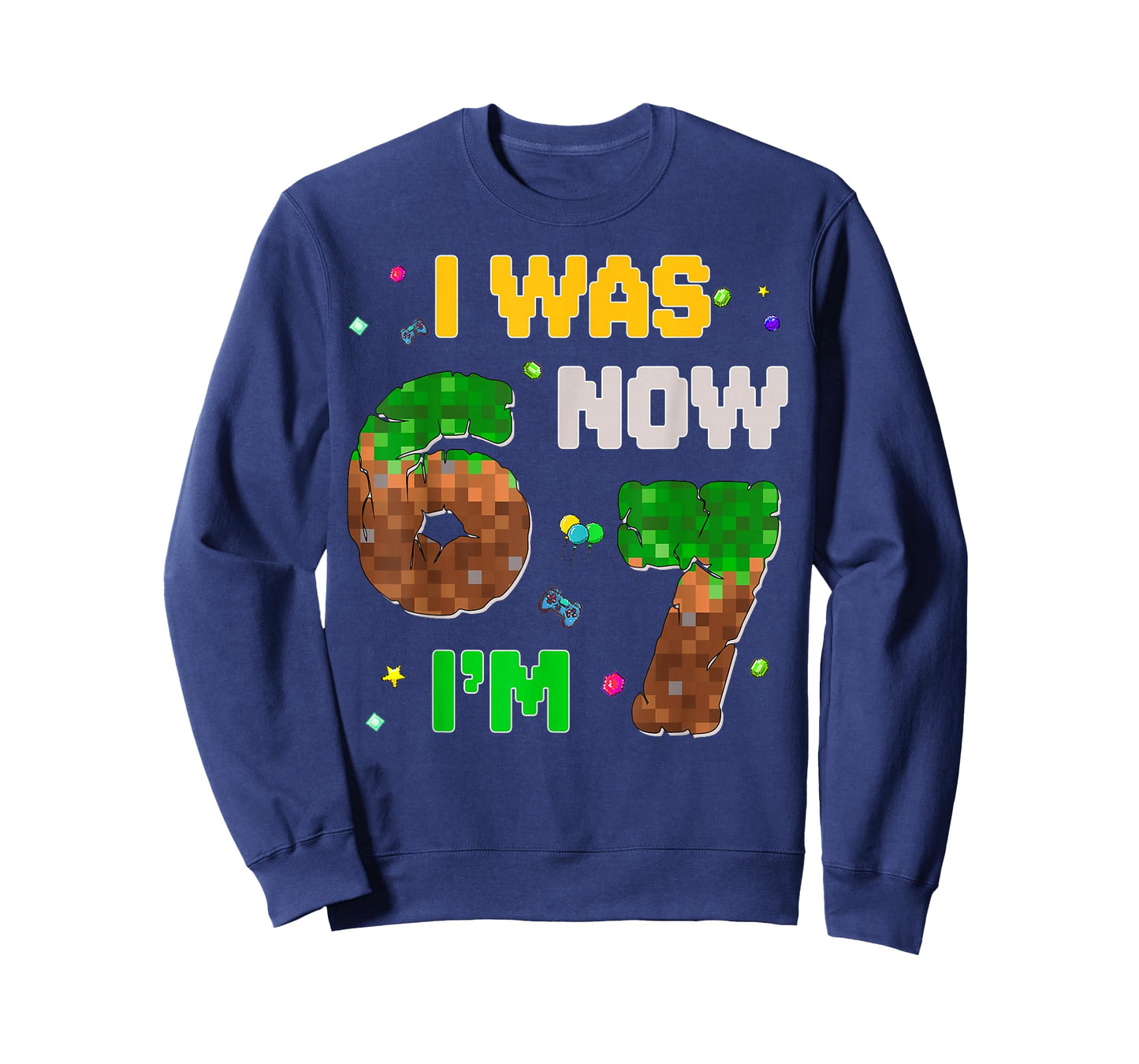 7 Year Old Pixel Birthday Boy was 6 Now I'm 7 67 Funny Meme T-Shirt