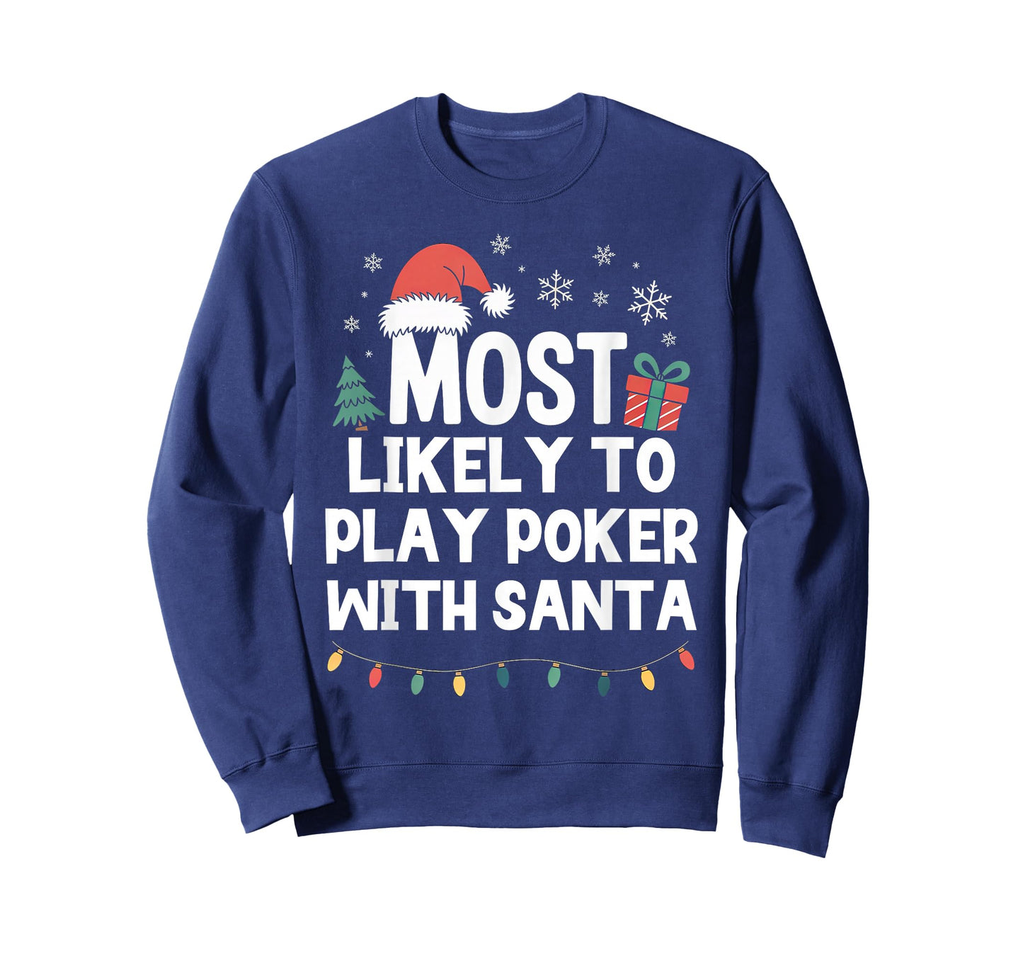 Most Likely to Play Poker with Santa Christmas Funny Xmas T-Shirt