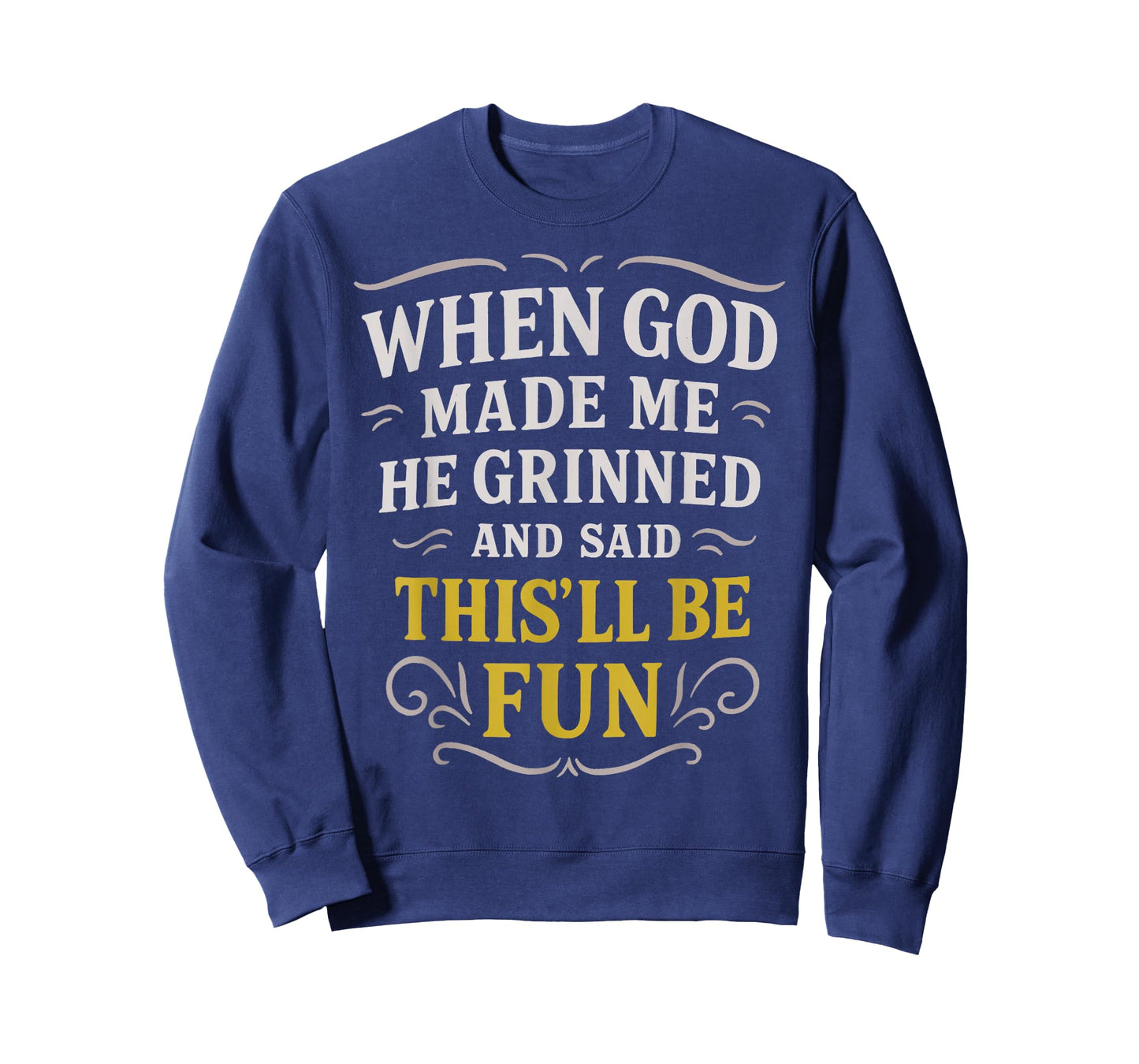 When God Made Me for Women Men Funny Sarcastic Humor Graphic T-Shirt