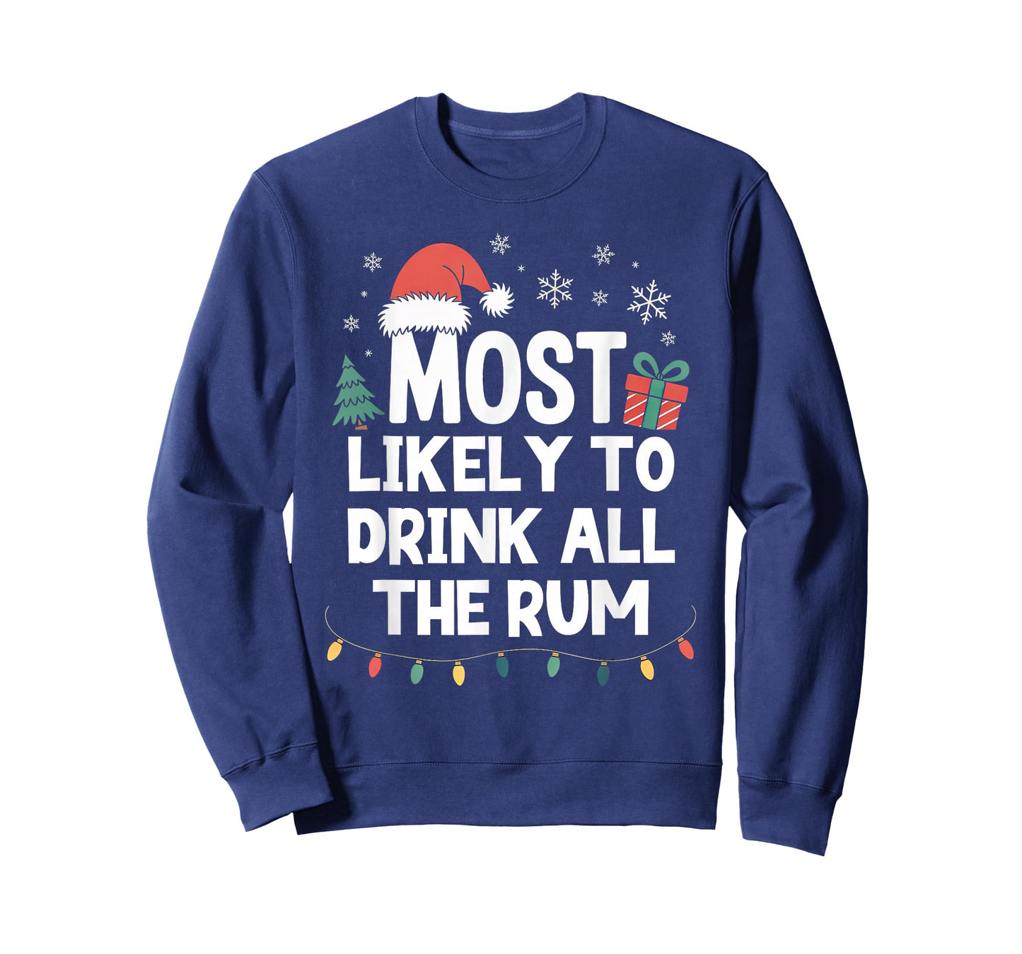 Most Likely to Drink All The Rum Christmas Funny Xmas T-Shirt