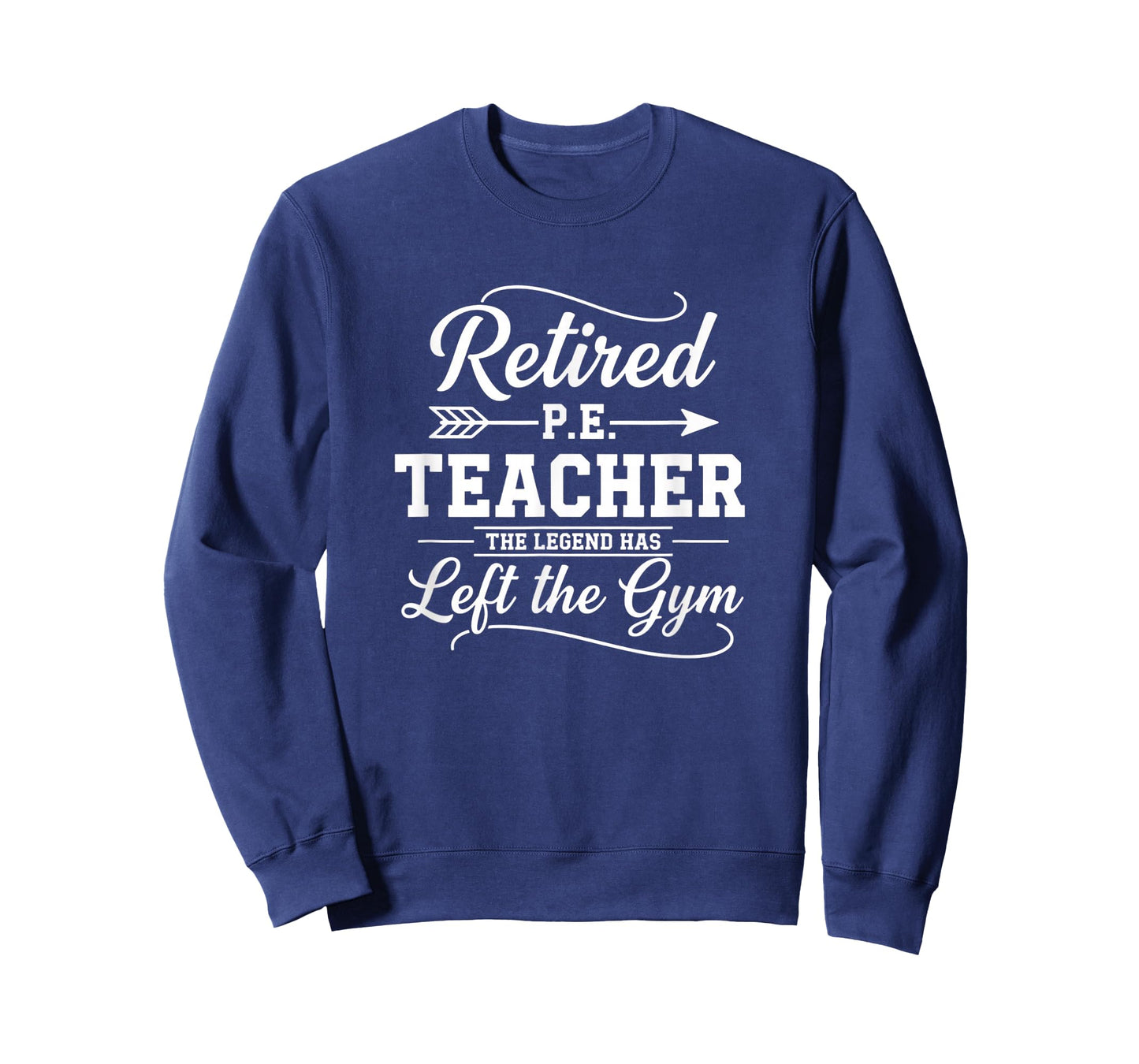 Teacher Retired P.E. Teacher The Legend Has Left The Gym T-Shirt
