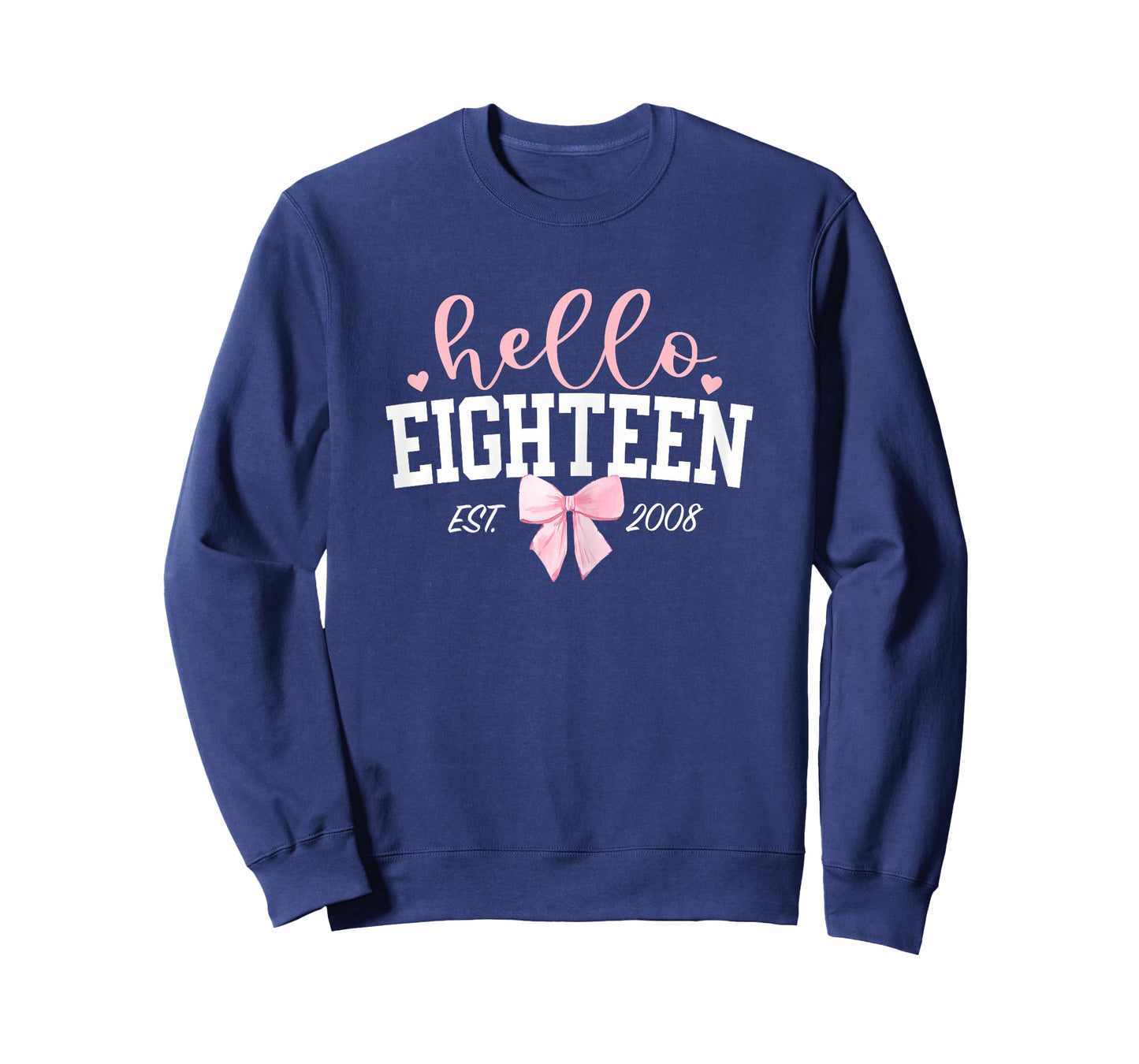 Hello Eighteen Est 2008 18th Birthday Girl Turning 18 T-Shirt