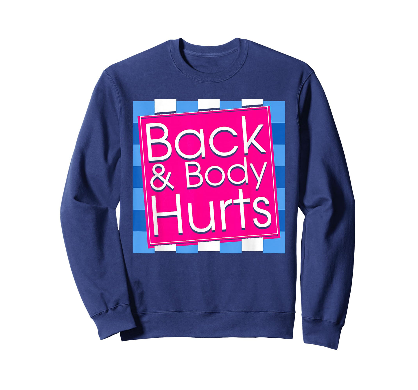 Funny Back Body Hurts Tee Quote Exercise Workout Gym Top T-Shirt