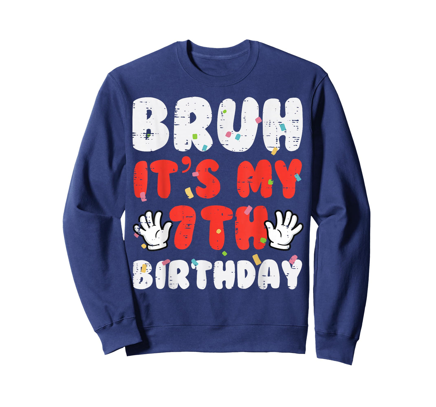 Bruh Its My 7th Birthday Hands 7 Year Bday Boys Girls Kids T-Shirt