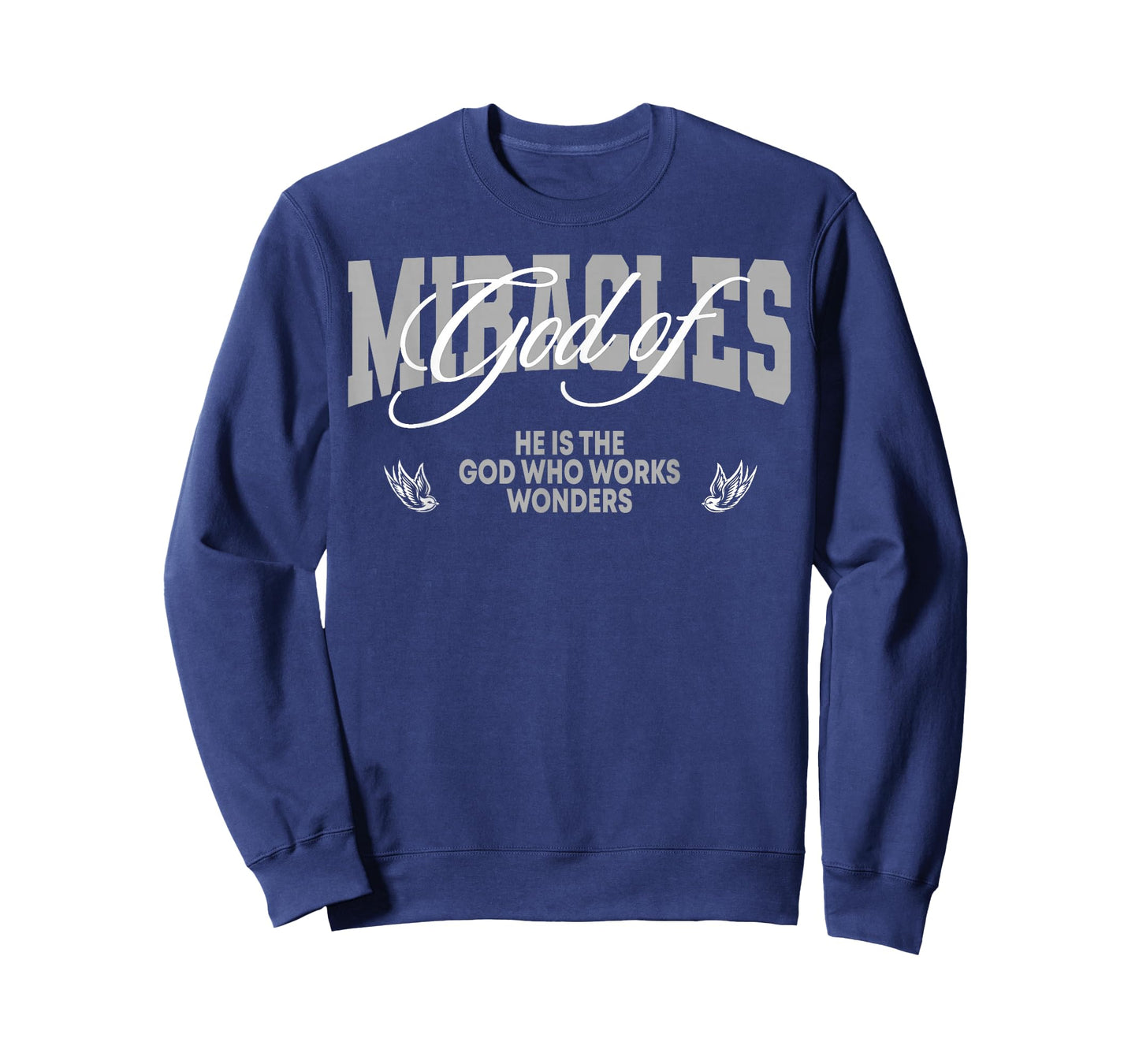 God of Miracles He is The God Who Works Wonders Christian T-Shirt